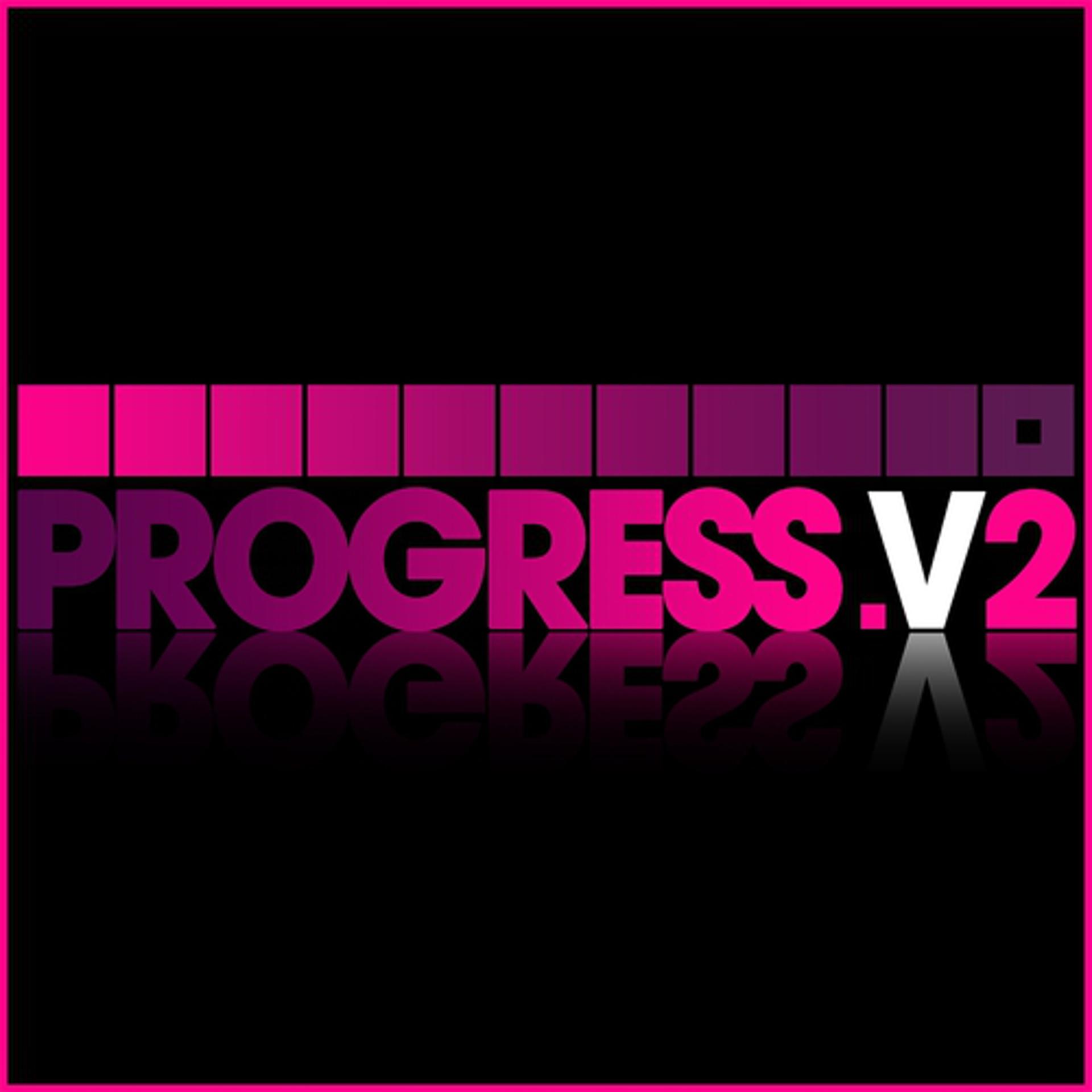 Постер альбома Progress V2