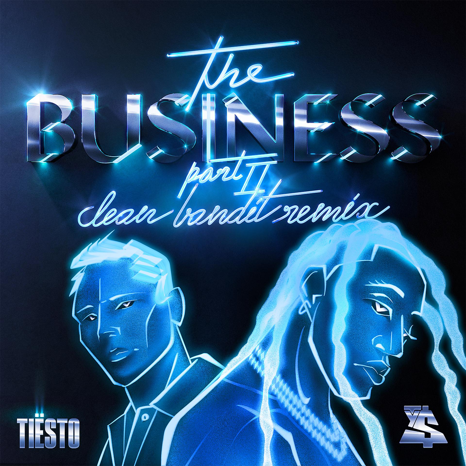 Постер альбома The Business, Pt. II (Clean Bandit Remix)