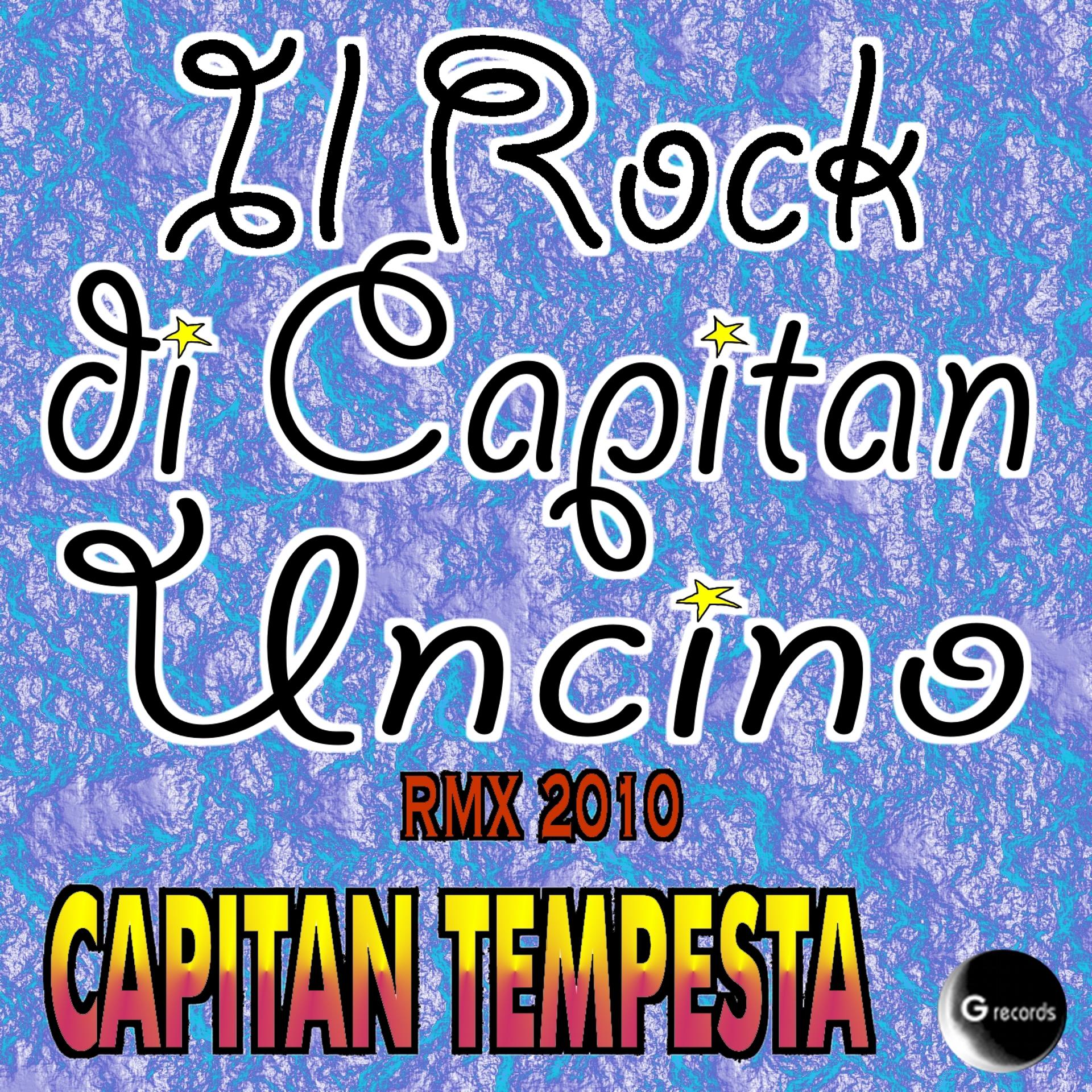 Постер альбома Il Rock di Capitan Uncino (Remix 2010)