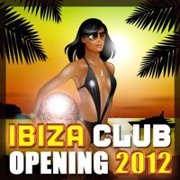 Постер альбома Ibiza Club Opening 2012