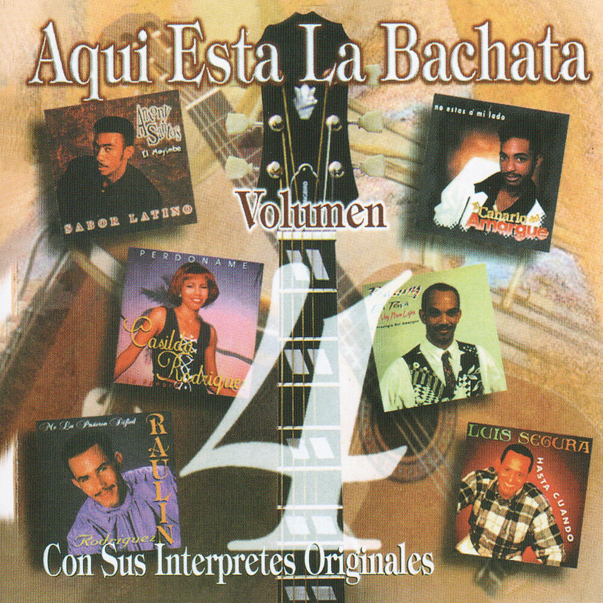Постер альбома Aqui Esta La Bachata ,Vol.4: Con Sus Interpretes Originales