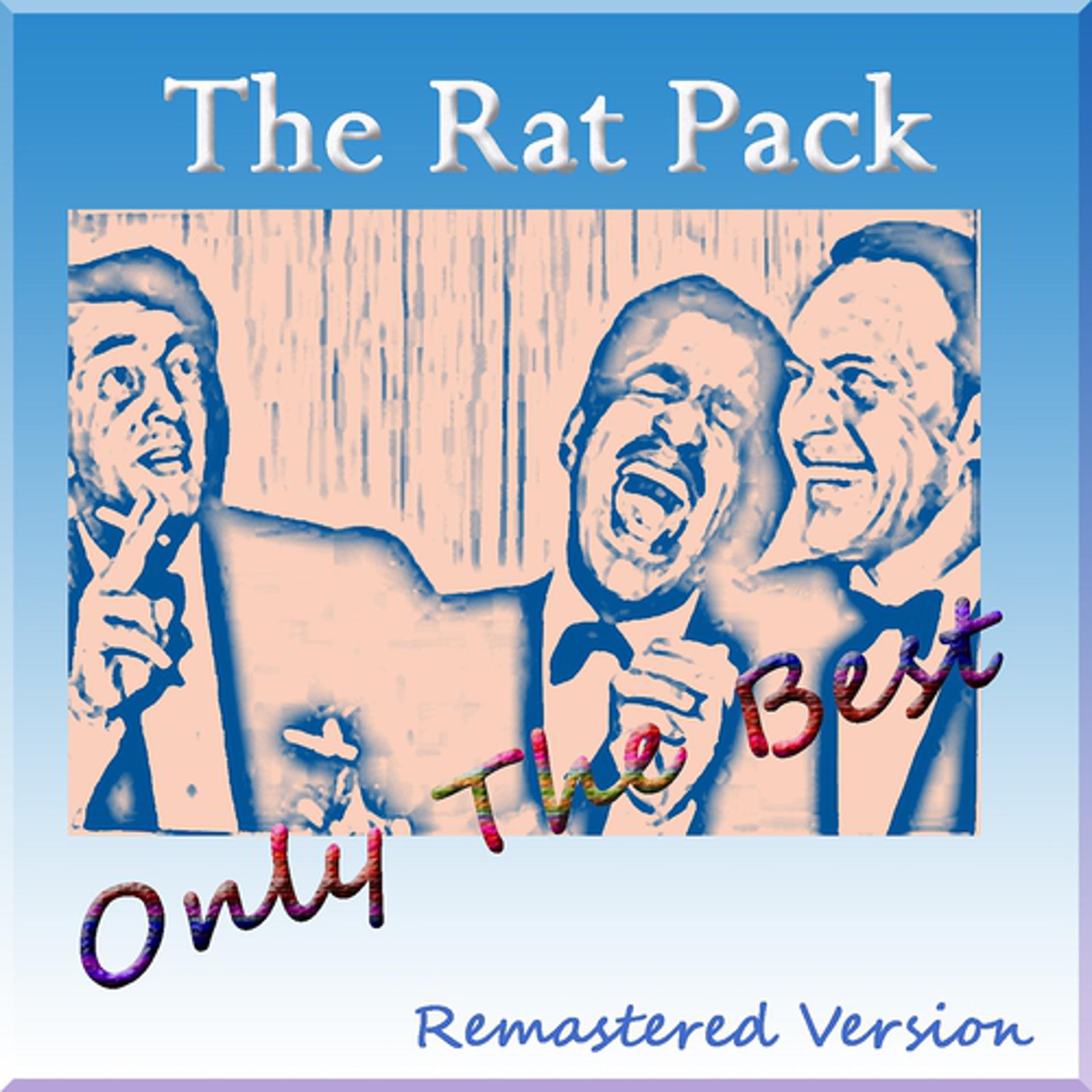 Постер альбома The Rat Pack: Only the Best (Remastered Version)