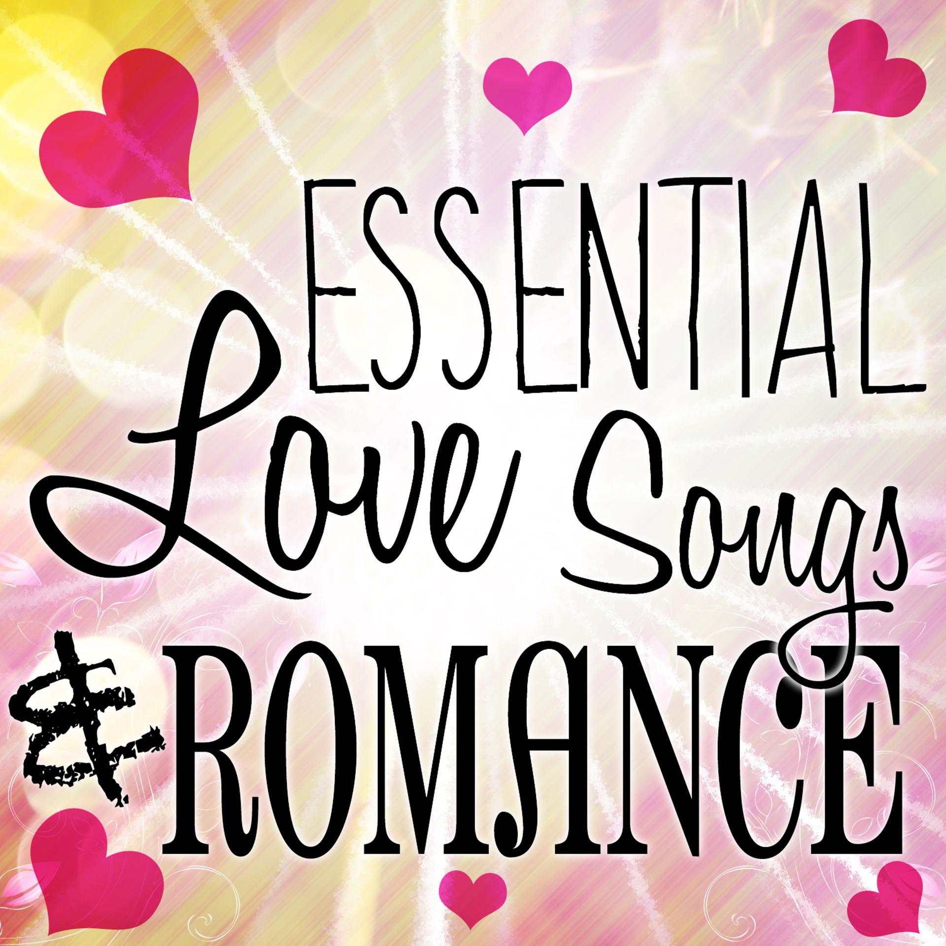 Постер альбома Essential Love Songs & Romance