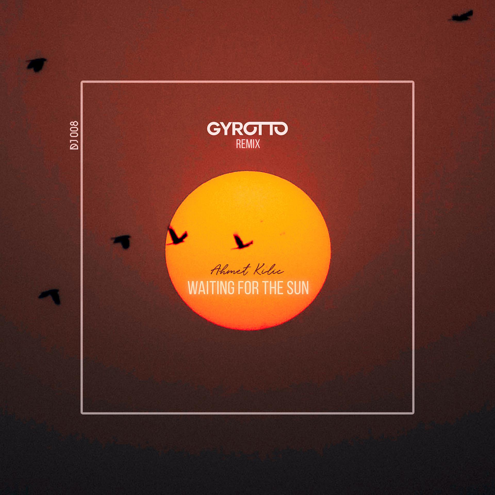 Постер альбома Waiting For The Sun (Gyrotto Remix)