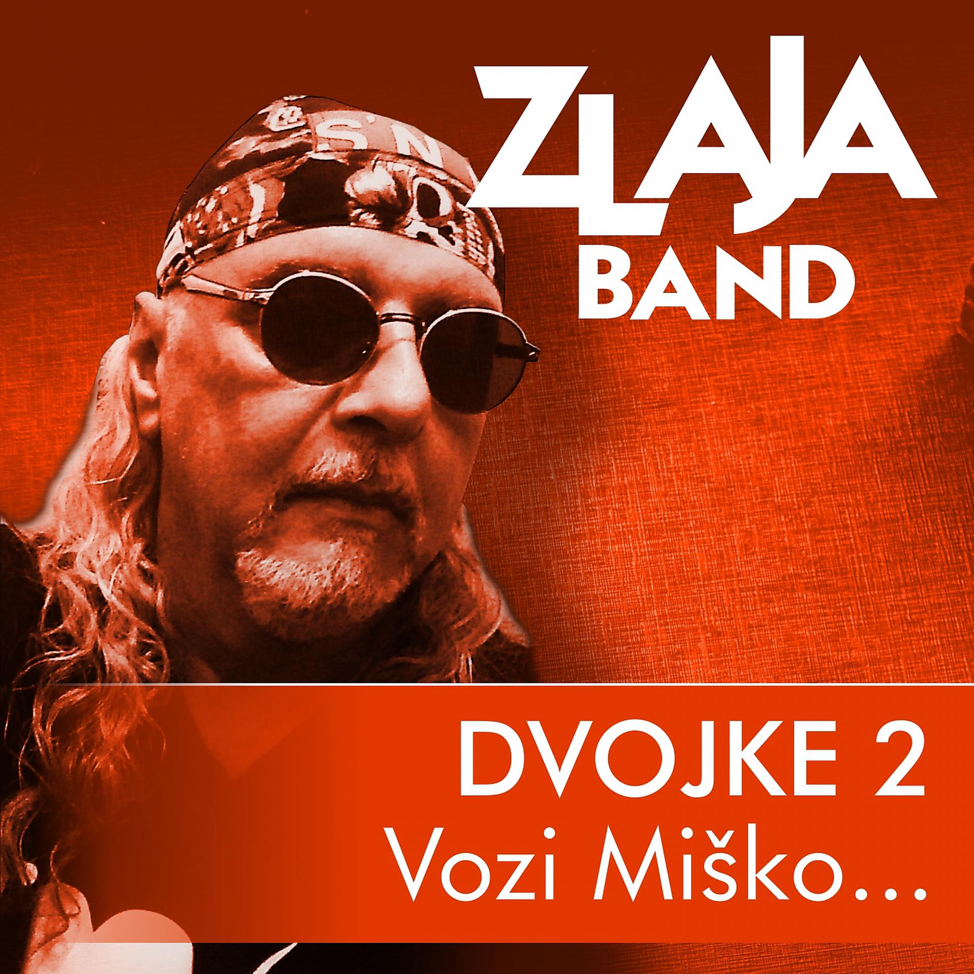 Постер альбома ZLAJA BAND DVOJKE 2 Vozi Misko