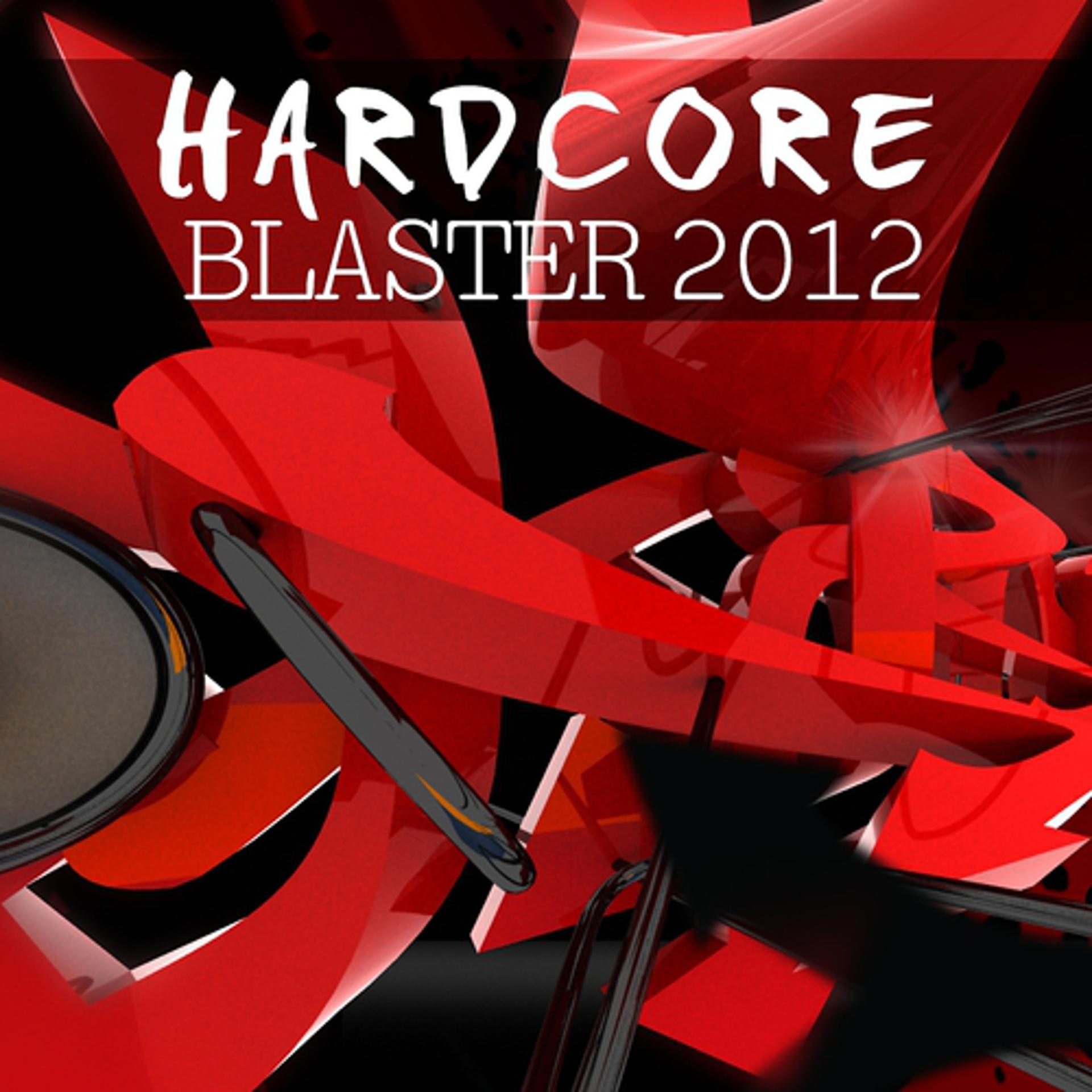Постер альбома Hardcore Blaster 2012