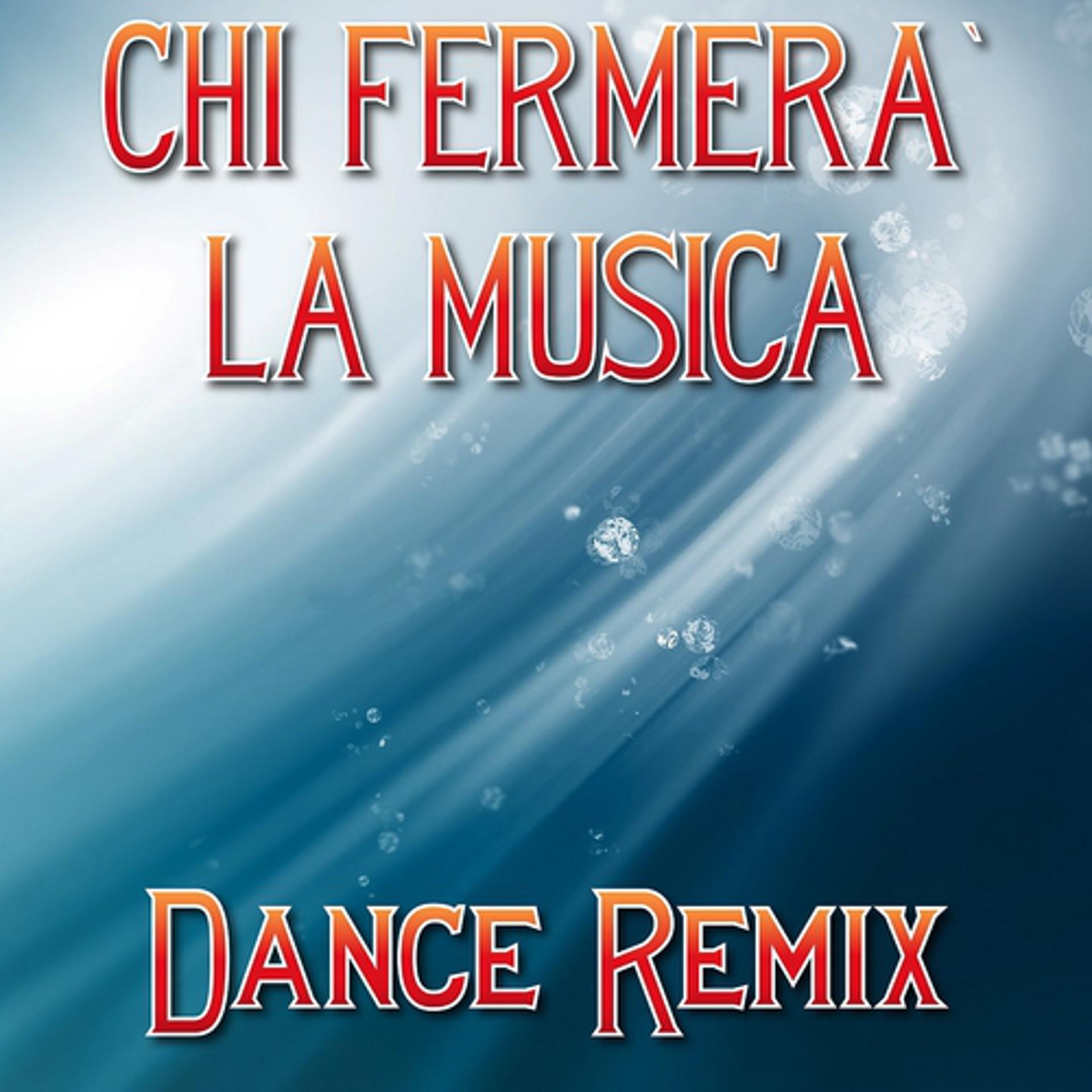 Постер альбома Chi fermerà la musica - Remix Julian B. (Dance Remix)