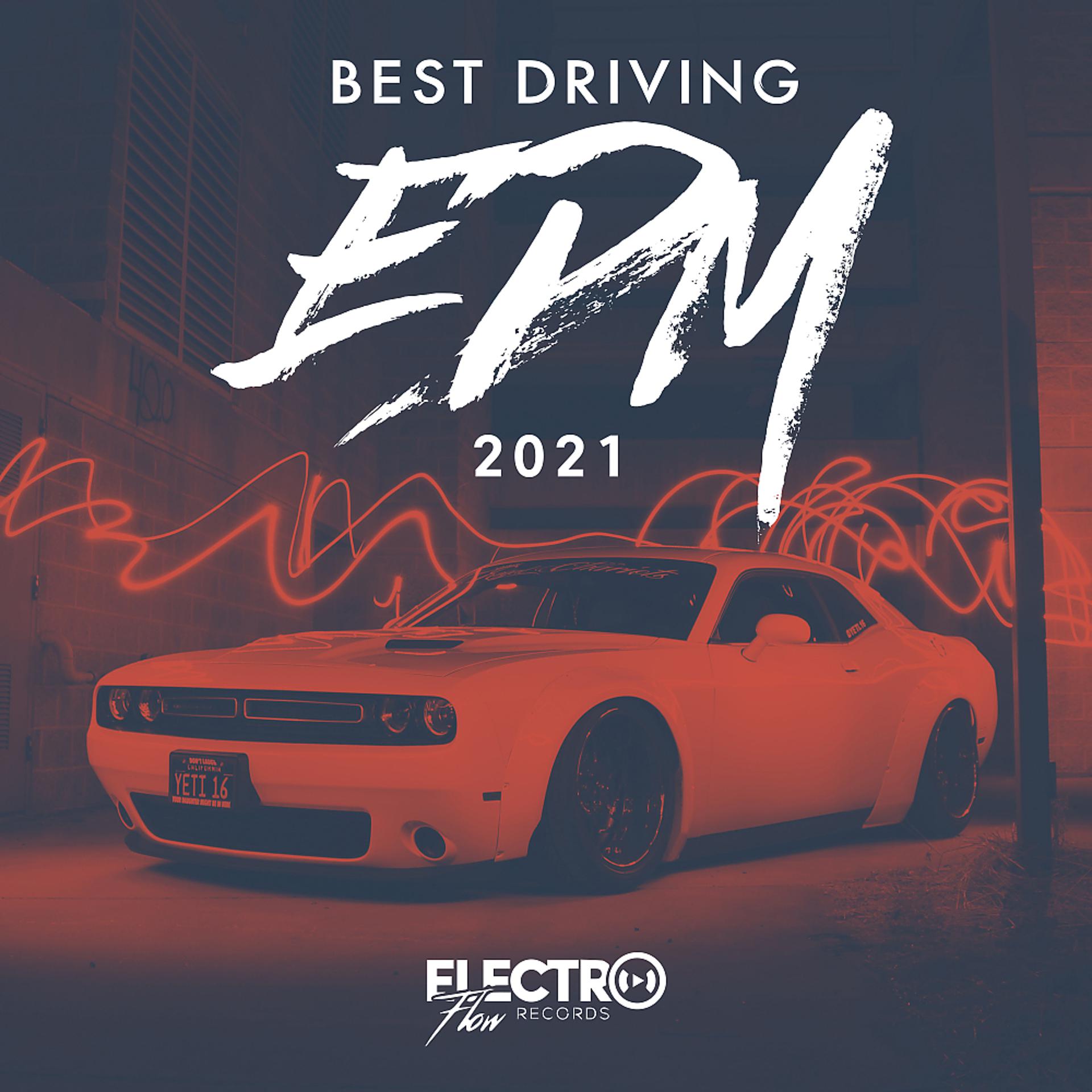 Постер альбома Best Driving EDM 2021