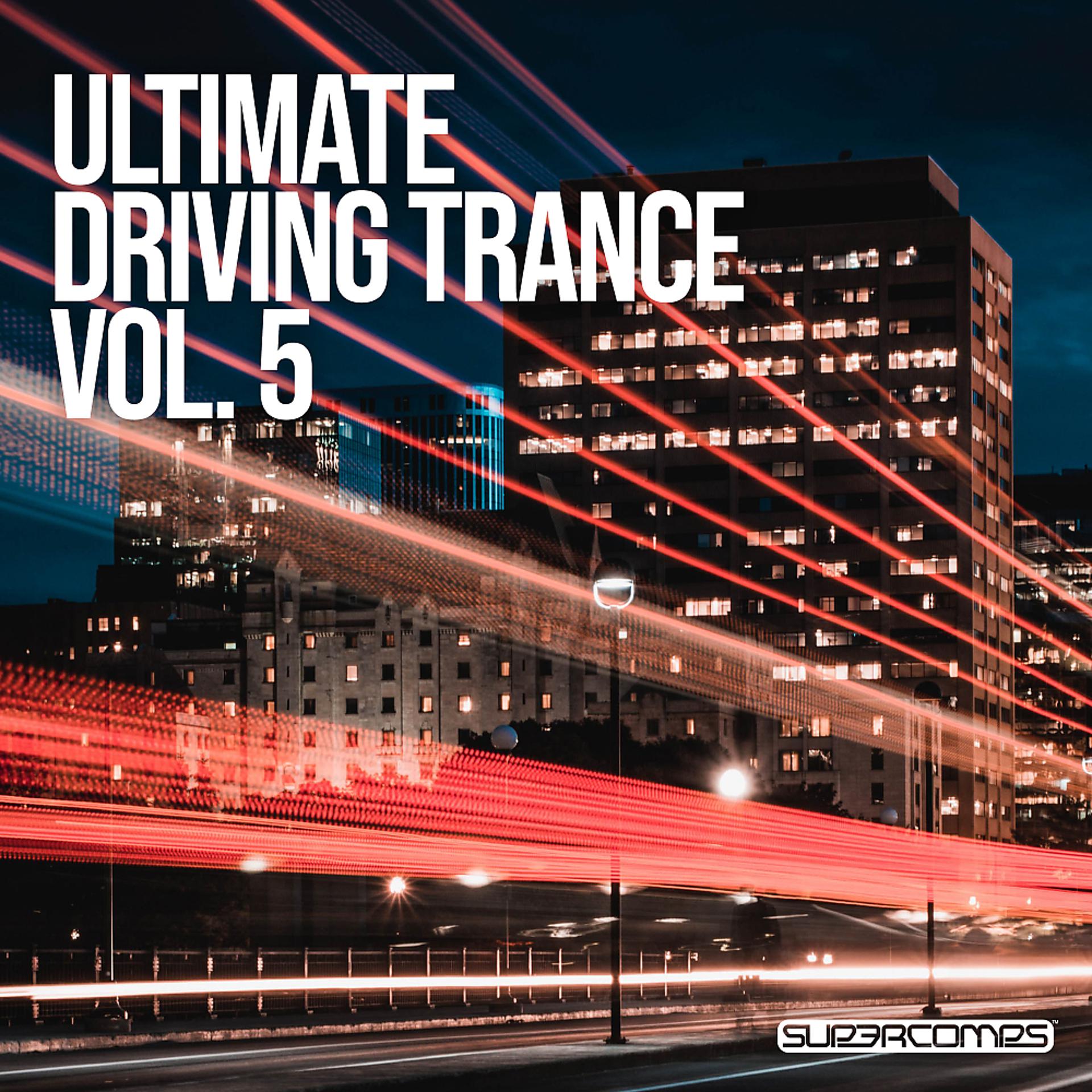 Постер альбома Ultimate Driving Trance, Vol. 5