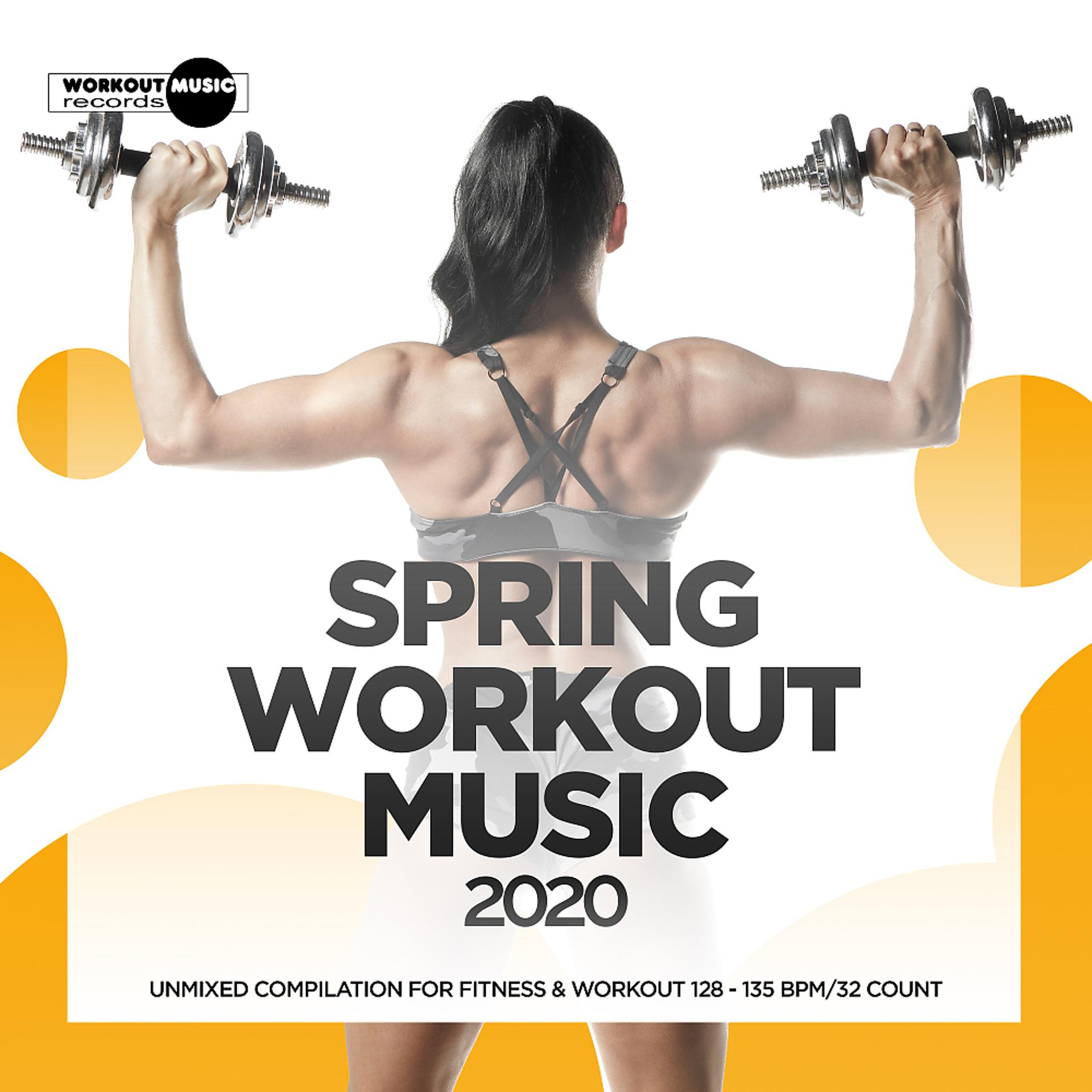 Постер альбома Spring Workout Music 2020: Unmixed Compilation for Fitness & Workout 128 - 135 bpm/32 Count
