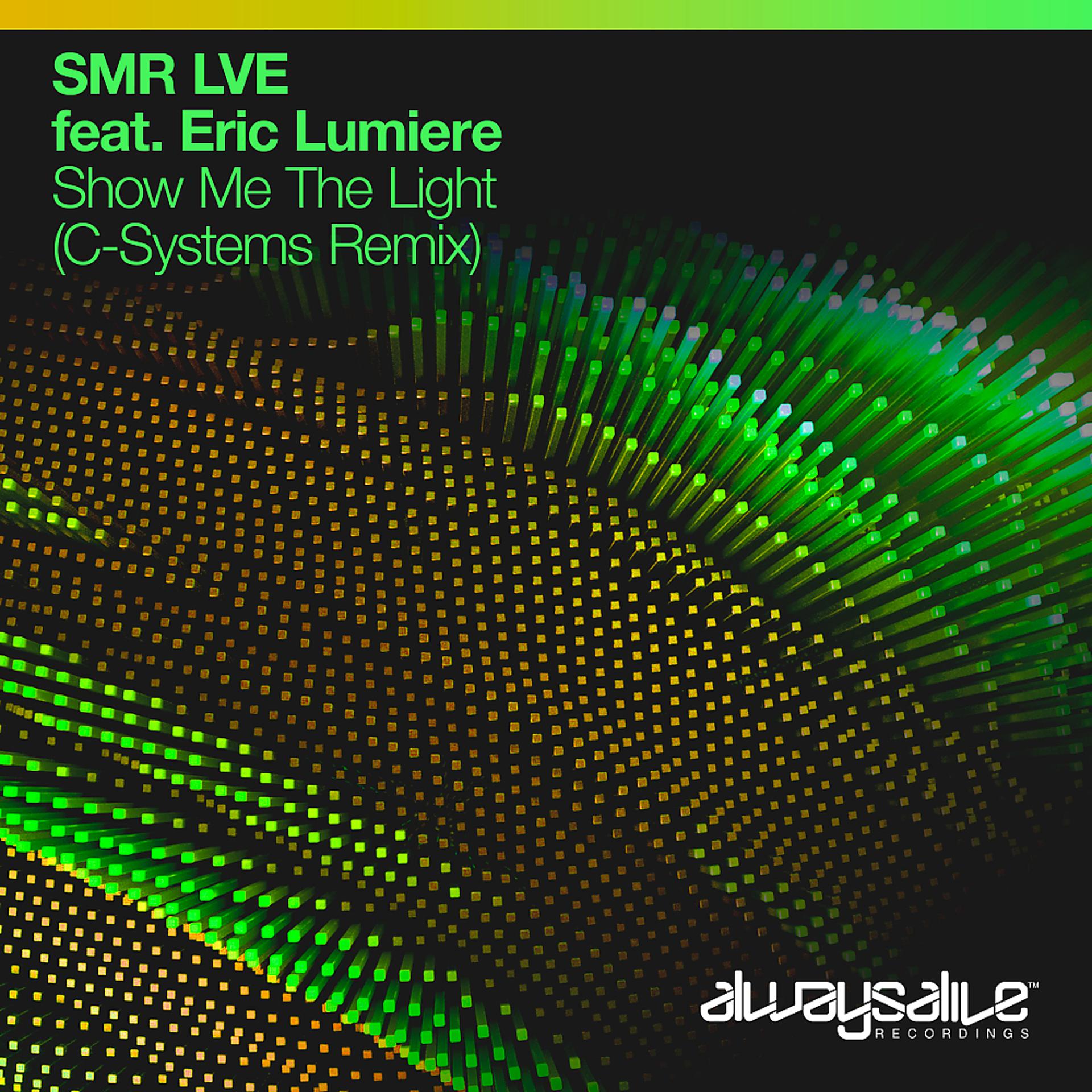 Постер альбома Show Me The Light (C-Systems Remix)