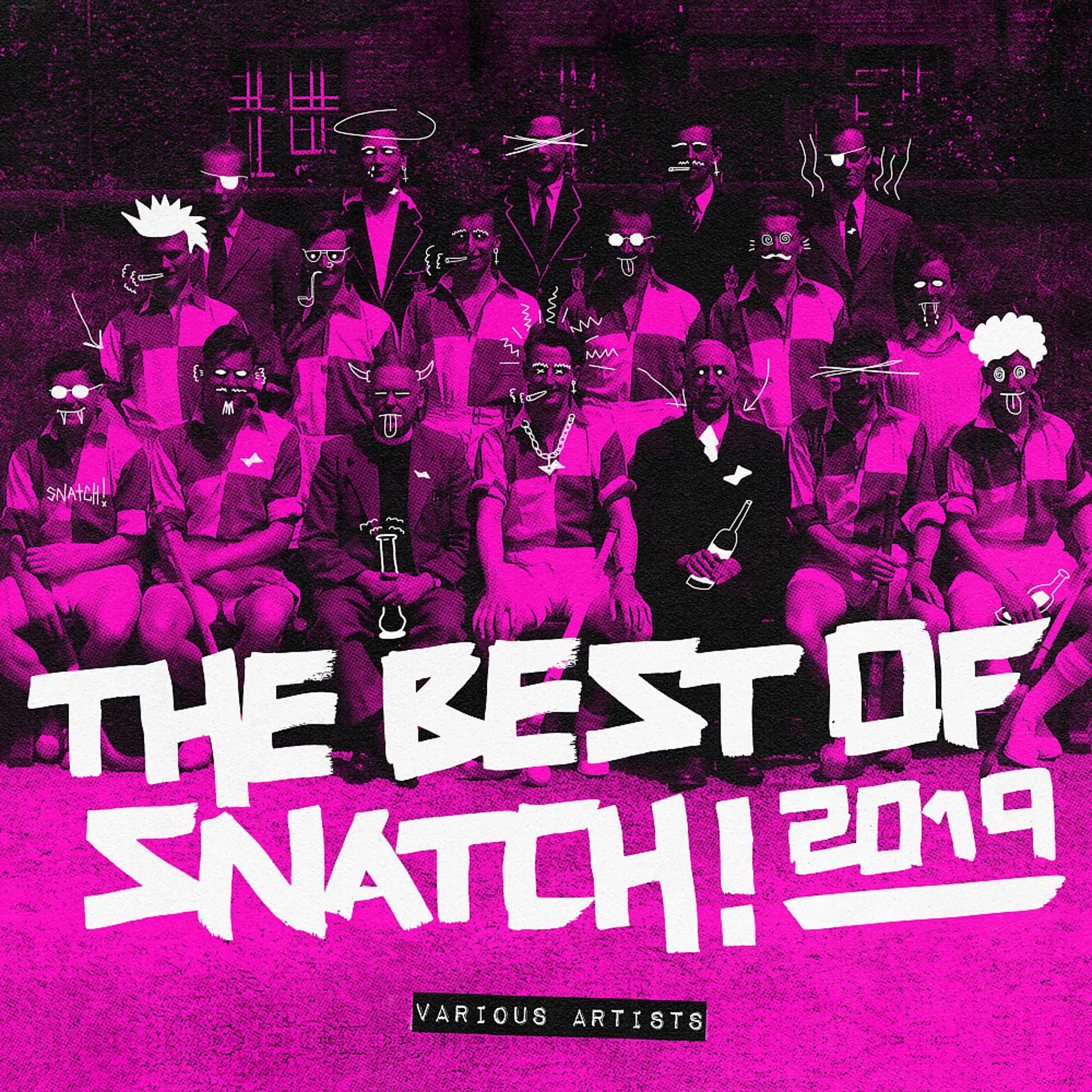 Постер альбома The Best Of Snatch! 2019