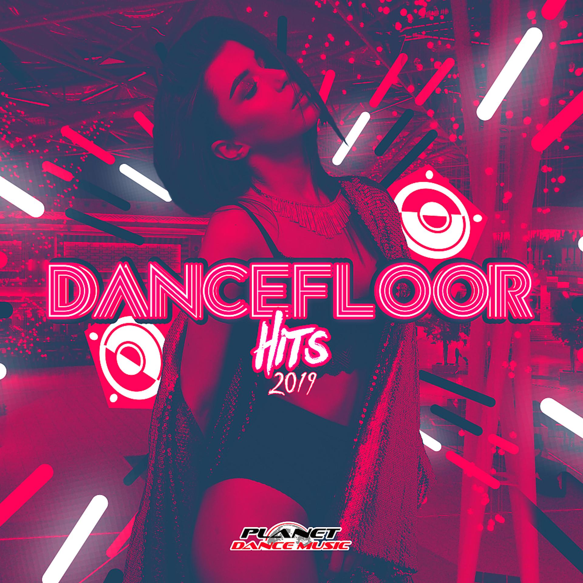 Постер альбома Dancefloor Hits 2019