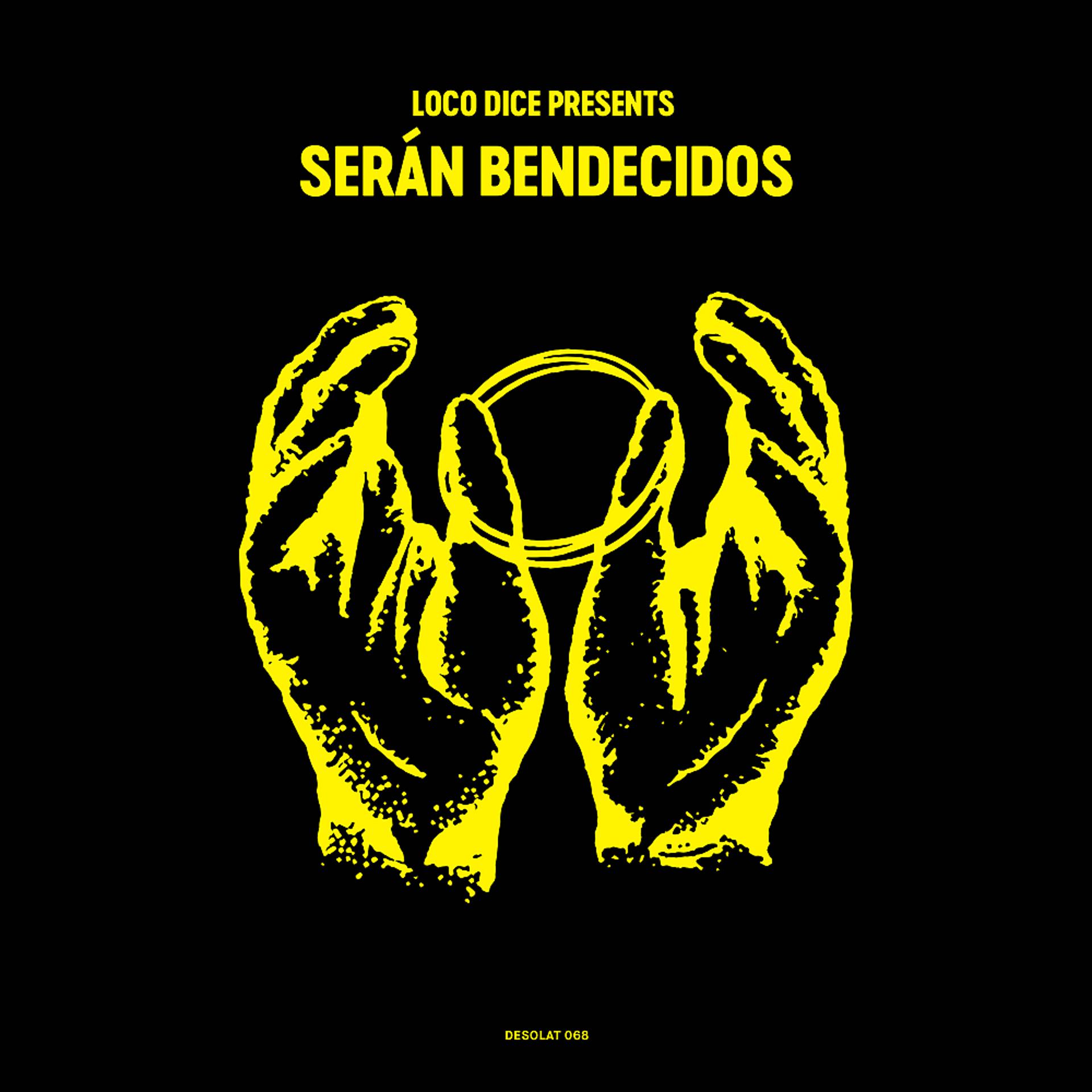 Постер альбома Loco Dice presents Serán Bendecidos