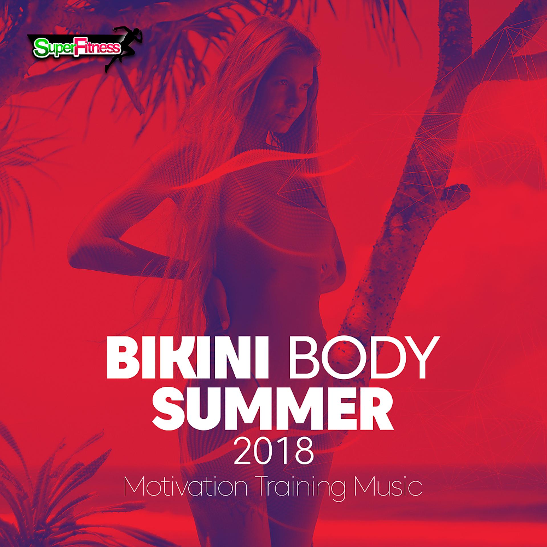 Постер альбома Bikini Body Summer 2018: Motivation Training Music