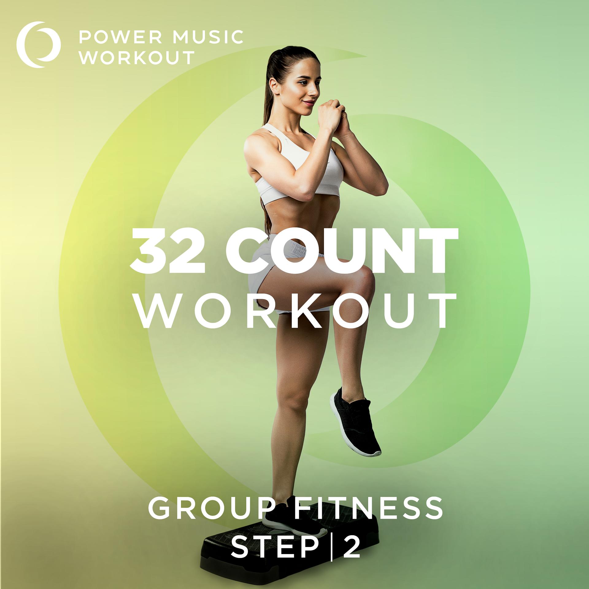 Постер альбома 32 Count Workout - Step Vol. 2 (Nonstop Group Fitness 128 BPM)