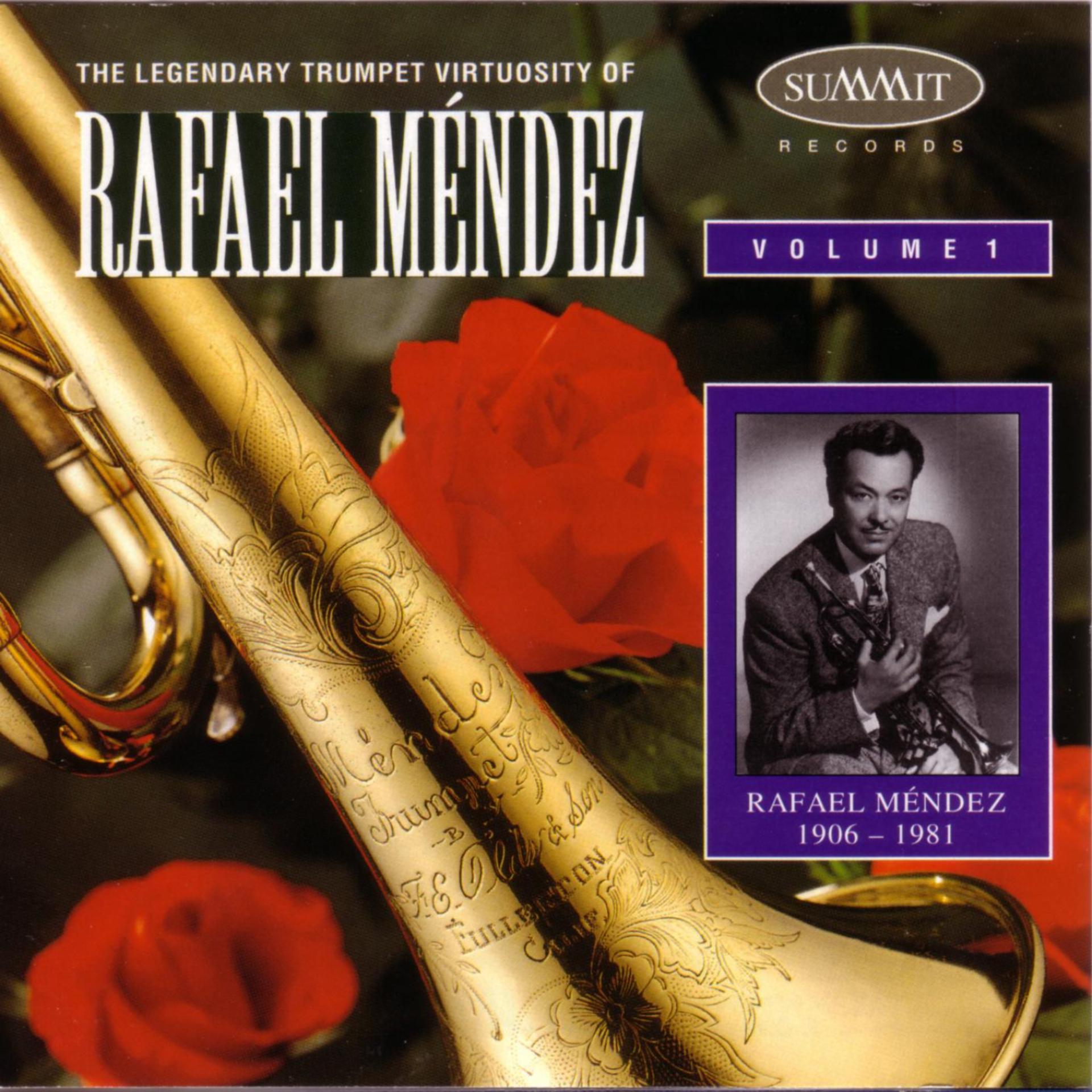 Постер альбома The Legendary Trumpet Virtuosity Of Rafael Mendez Volume 1