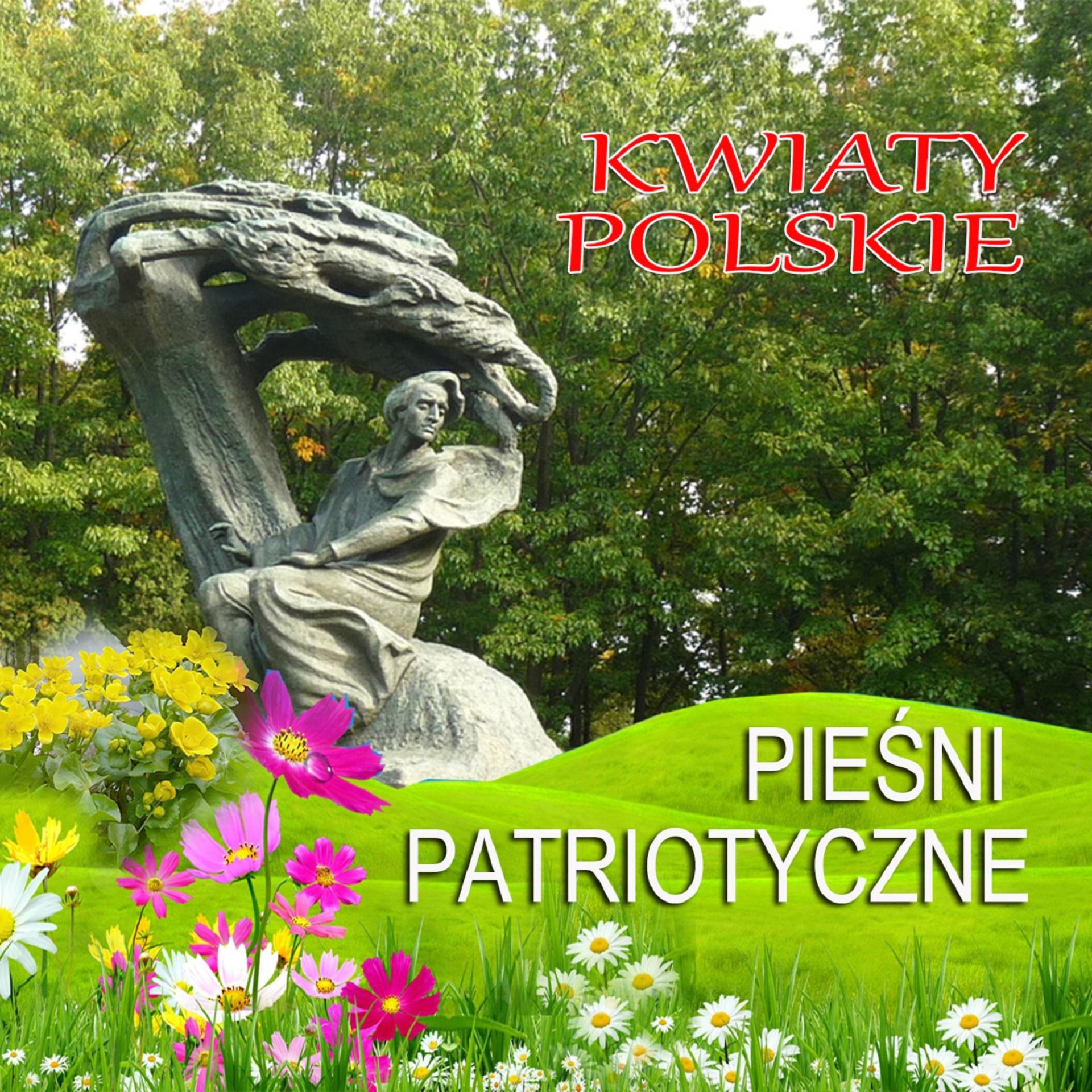 Постер альбома Kwiaty Polskie - Piesni Patrotyczne