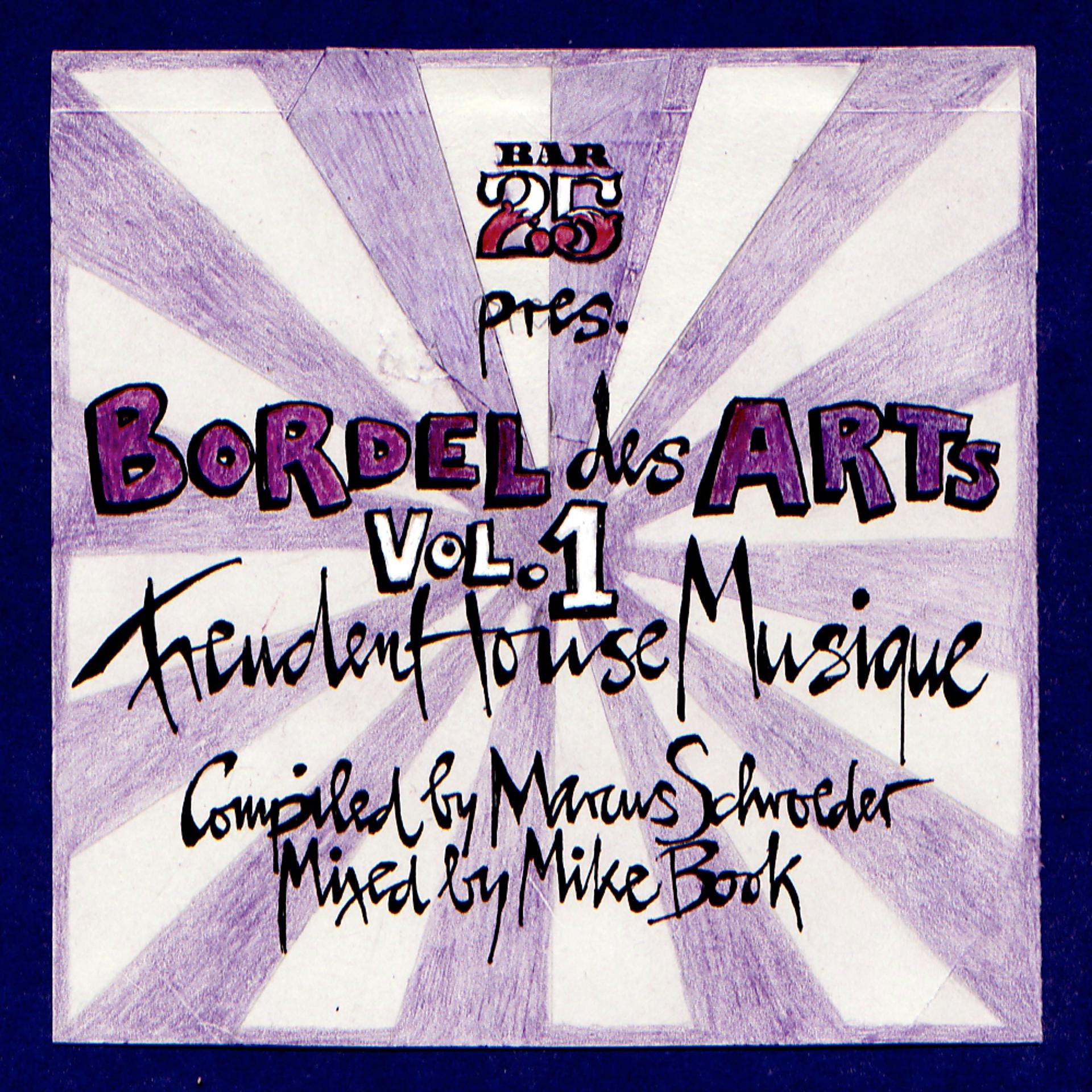 Постер альбома Bar 25 Presents: Bordel Des Arts, Vol.1: FreudenHouseMusique (Mixed By Mike Book)