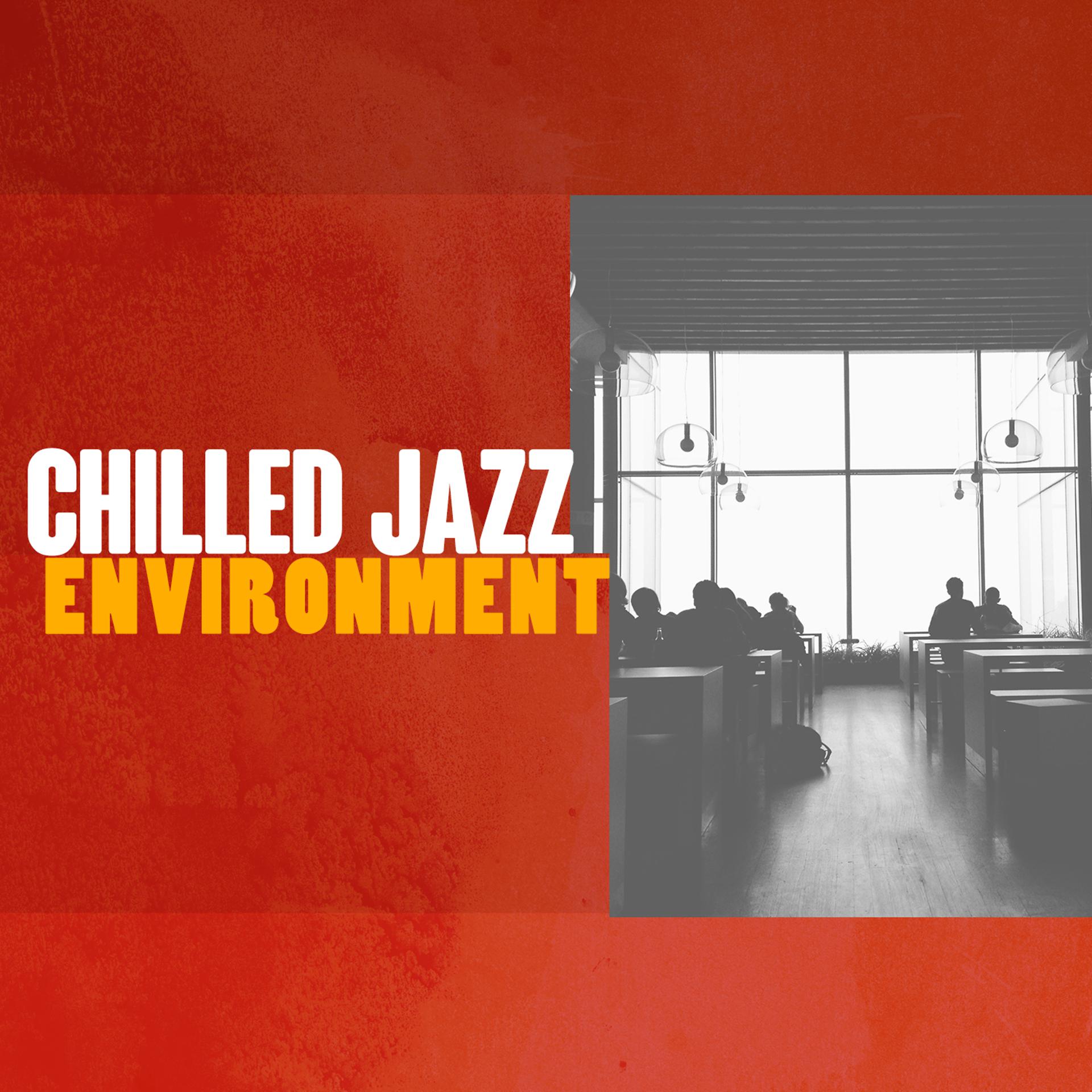 Постер альбома Chilled Jazz Environment