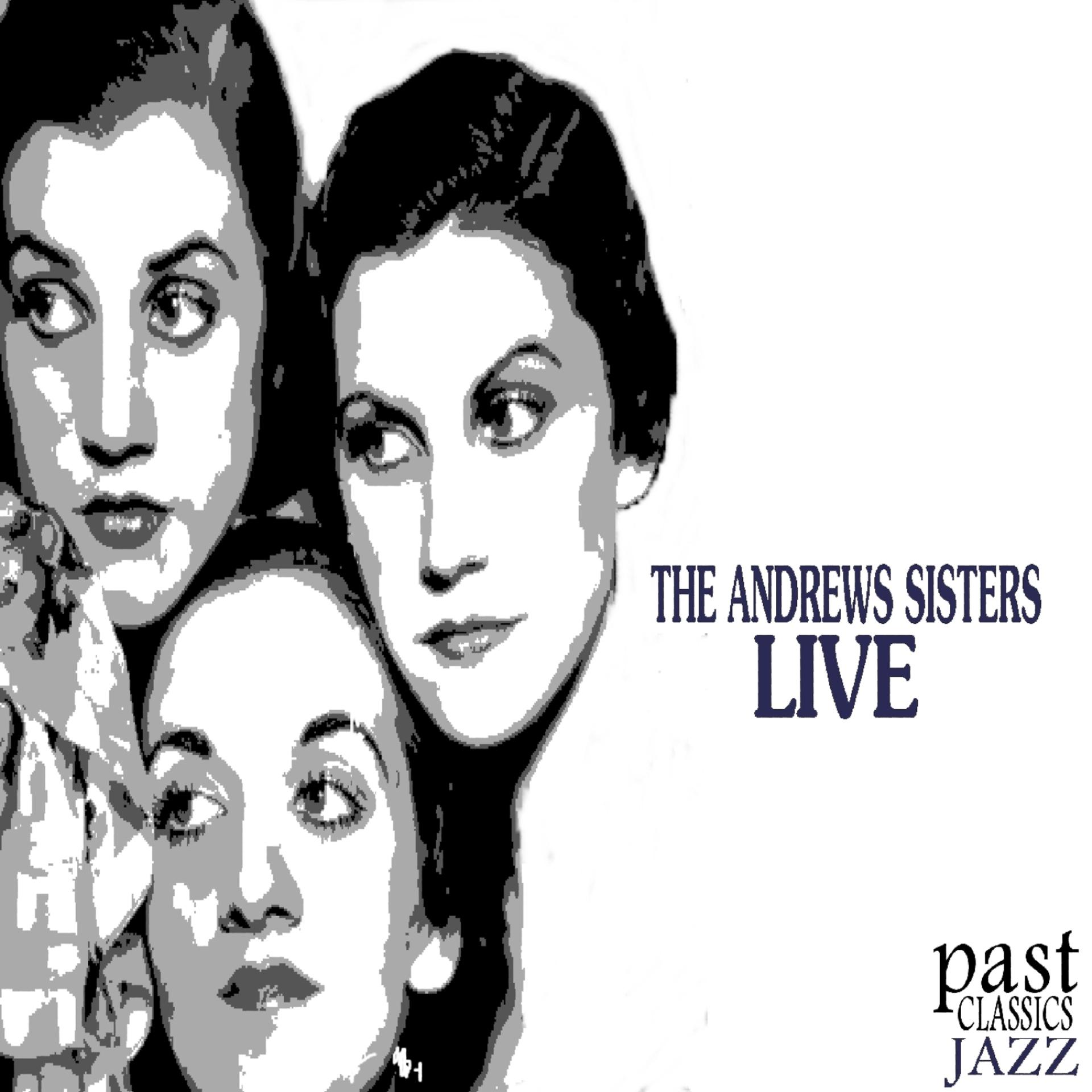 Постер альбома The Andrews Sisters - Live