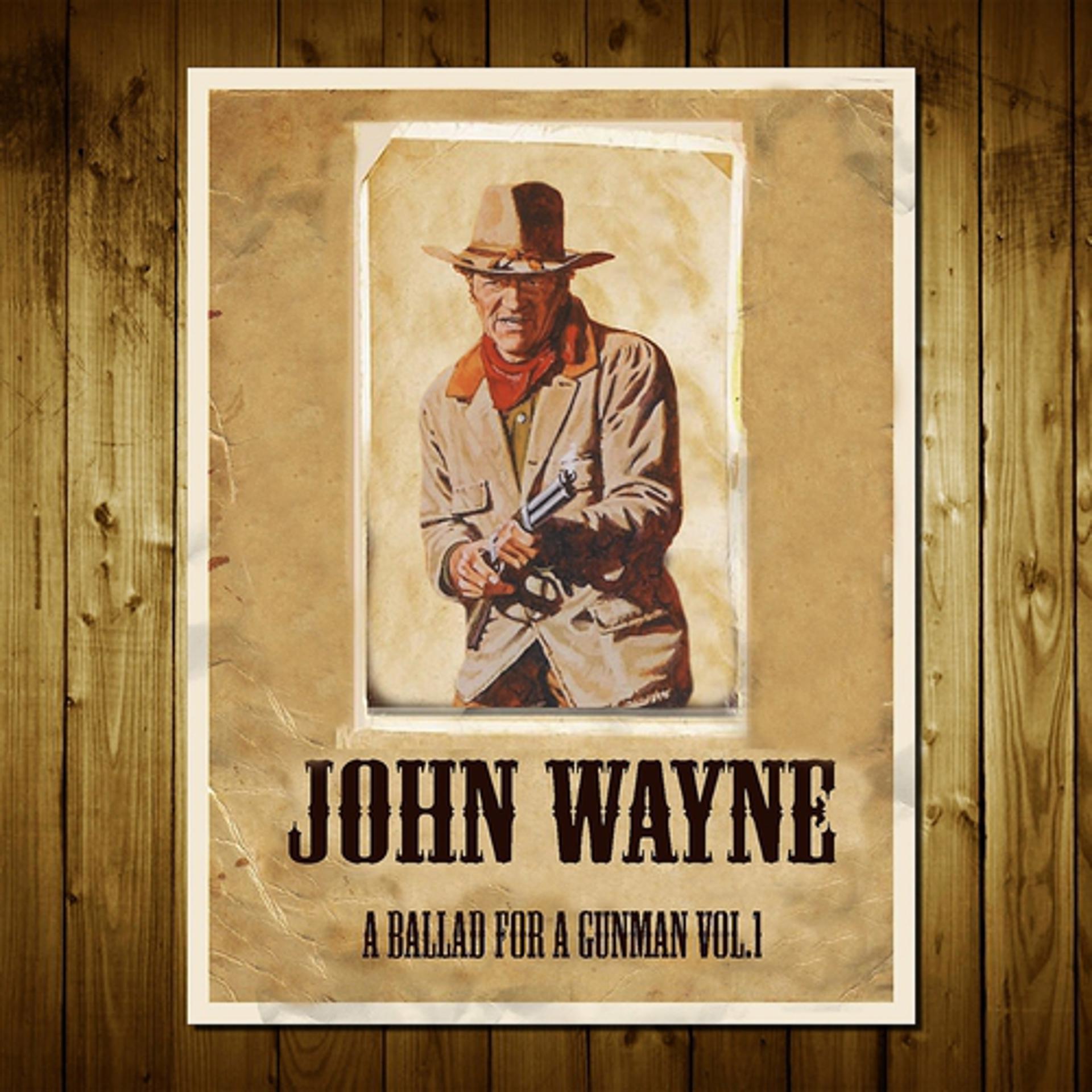 Постер альбома John Wayne: A Ballad for a Gunman, Vol. 1