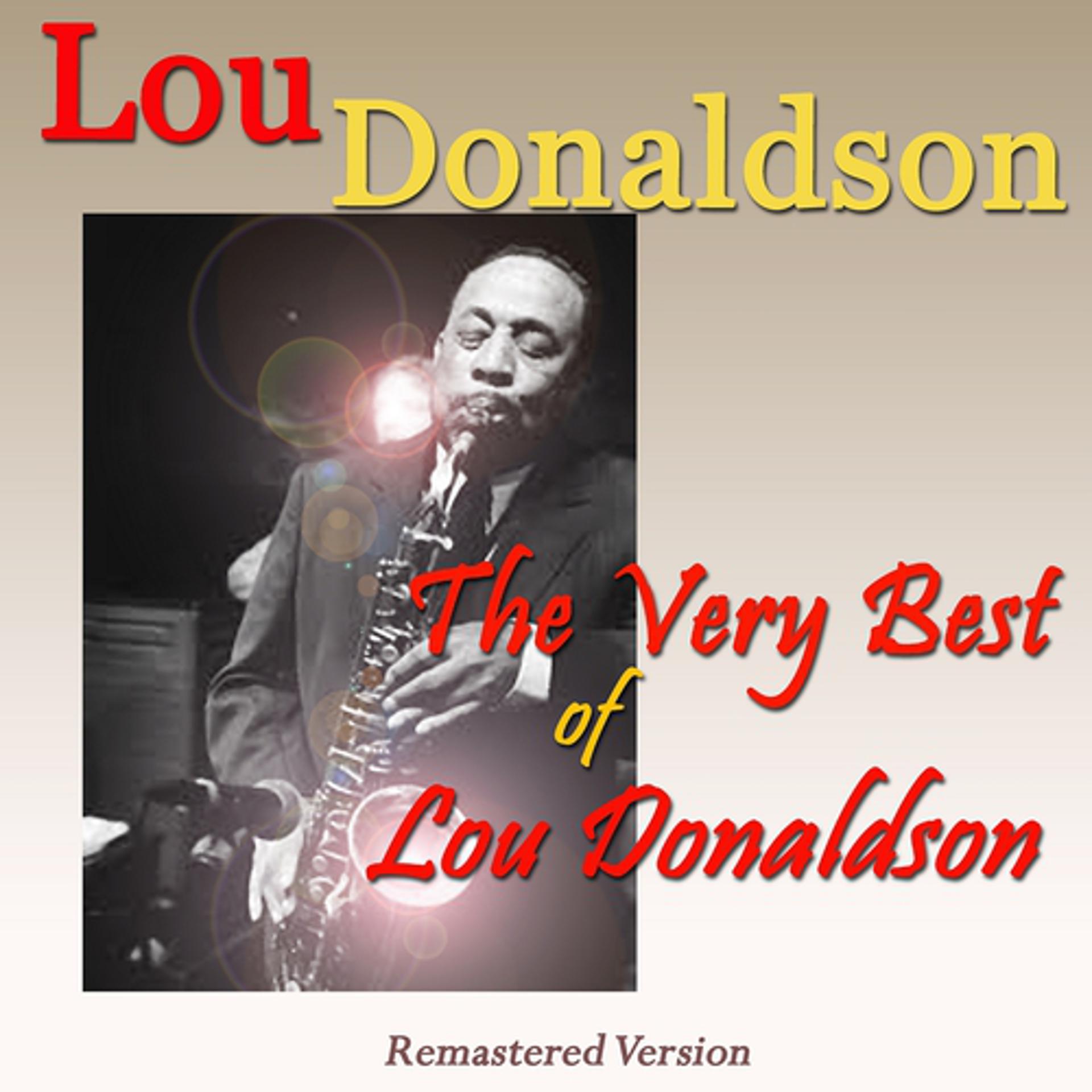 Постер альбома The Very Best of Lou Donaldson (Remastered Version)