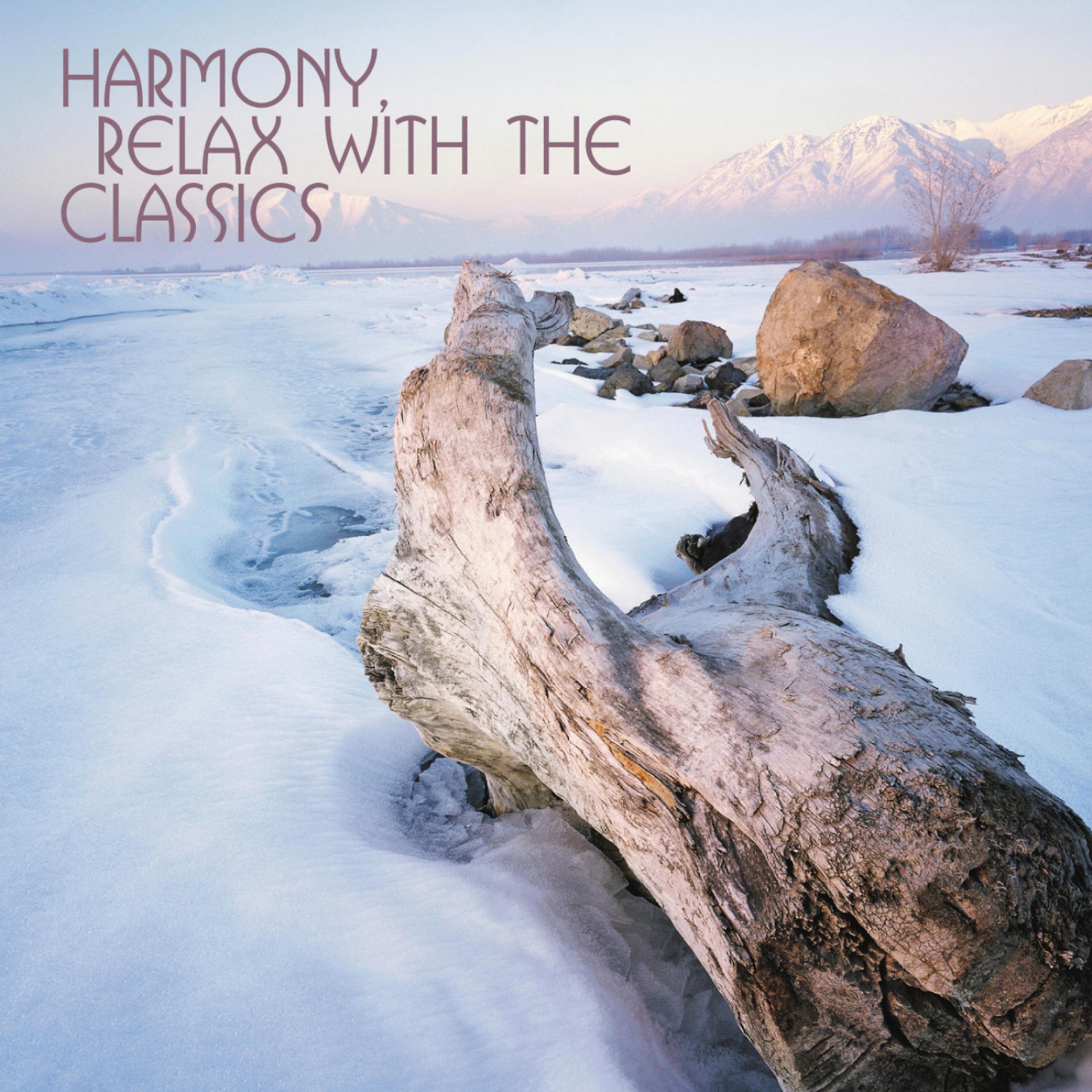 Постер альбома Harmony, Relax With the Classics