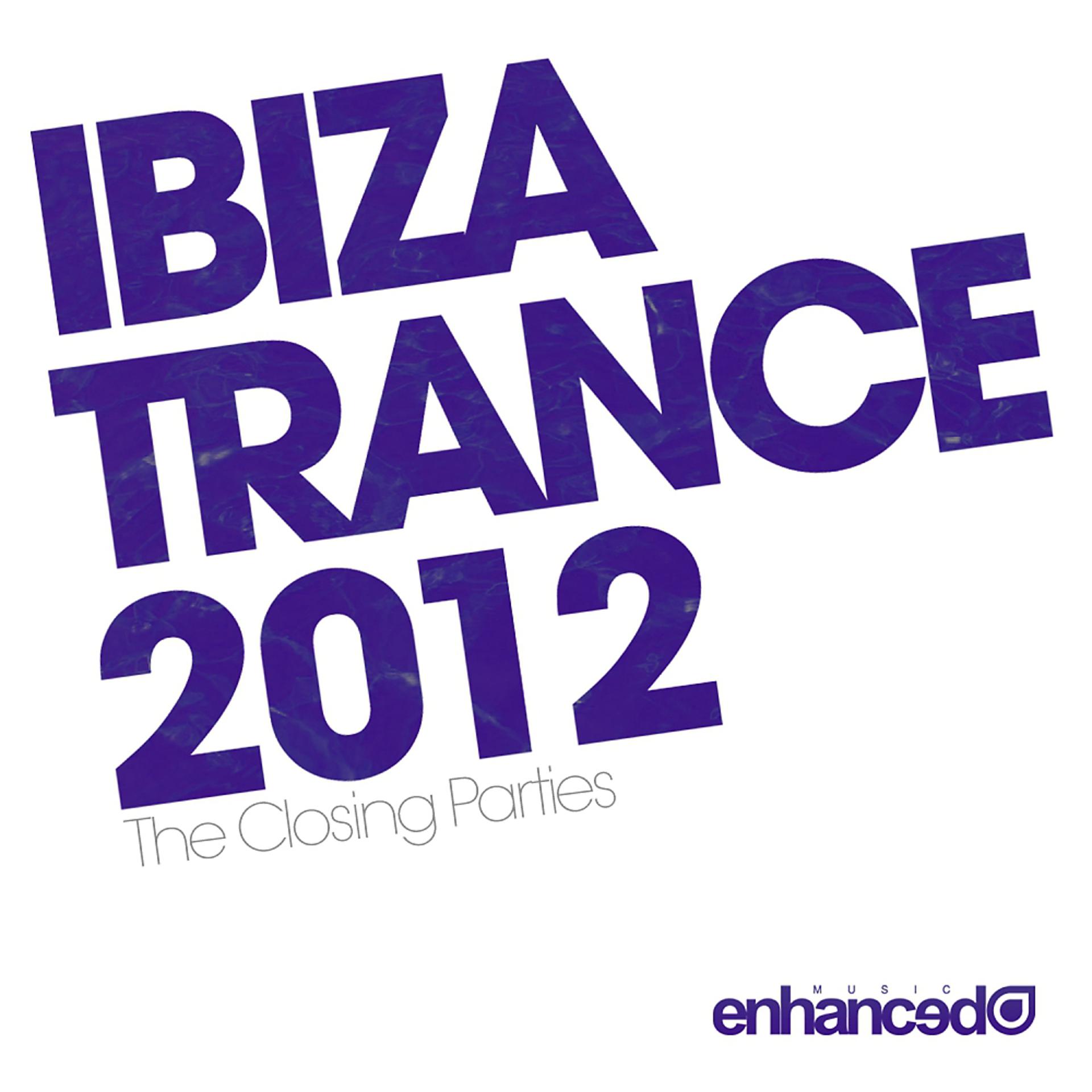 Постер альбома Ibiza Trance 2012 - The Closing Parties