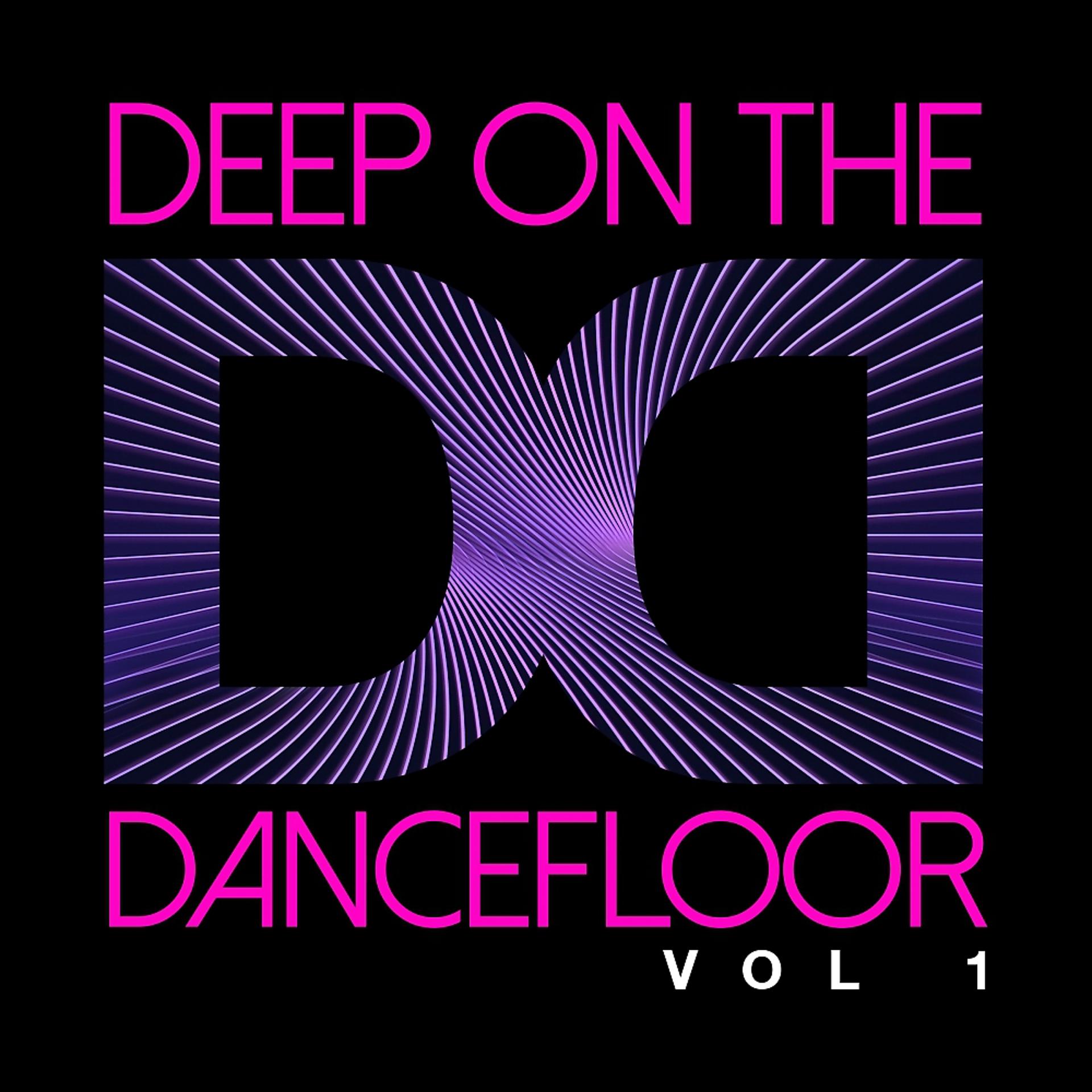 Постер альбома Deep On The Dancefloor, Vol. 1