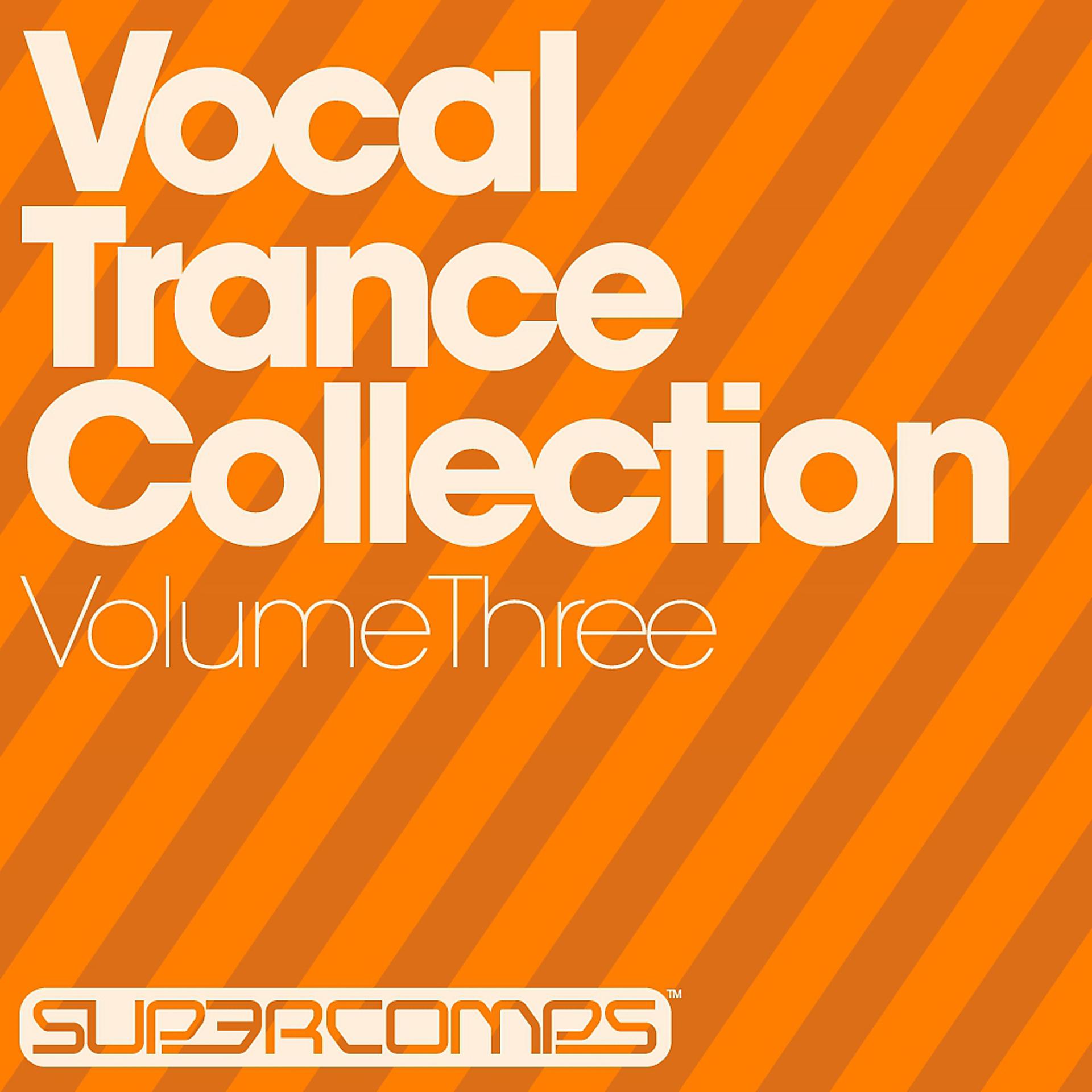 Постер альбома Vocal Trance Collection, Volume Three
