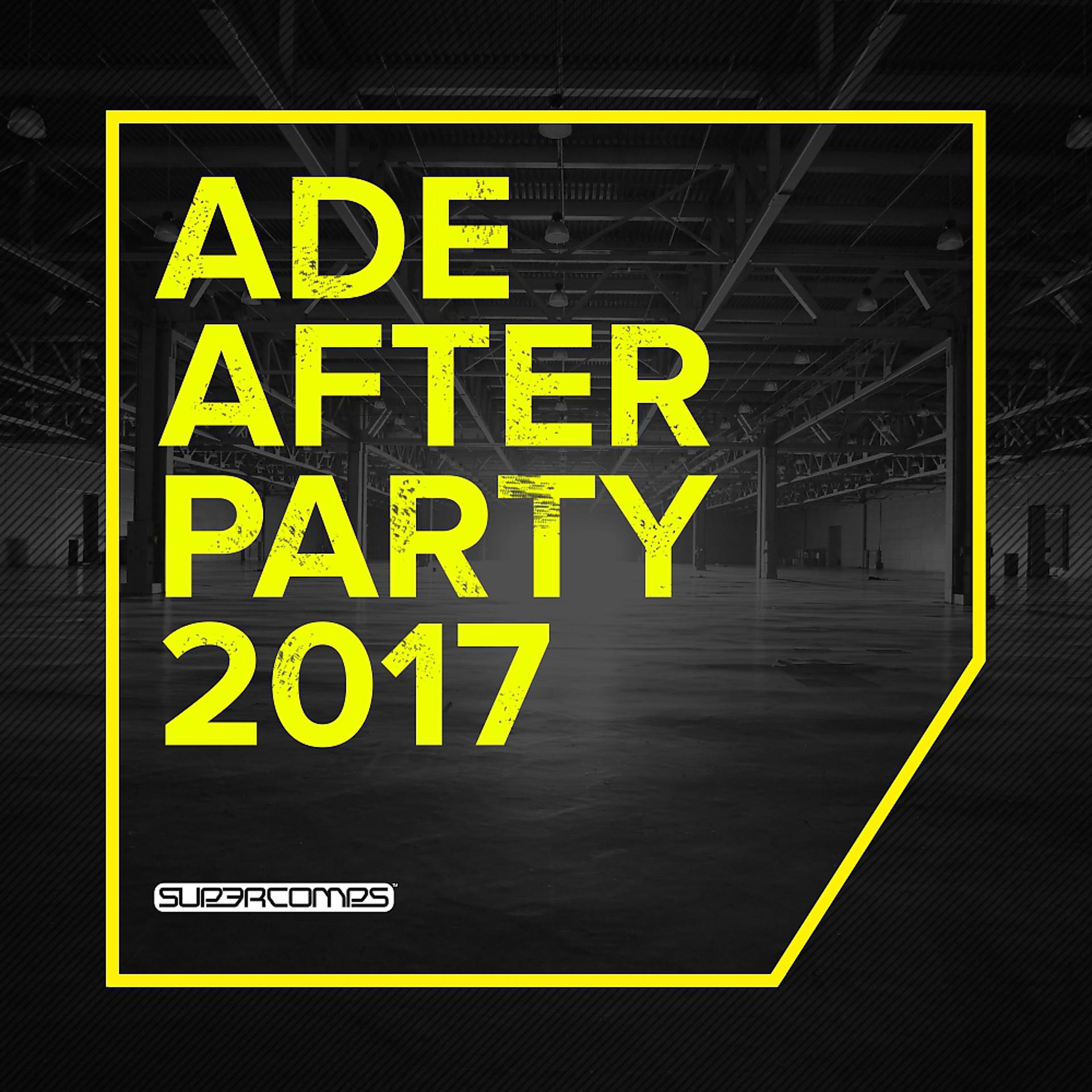 Постер альбома ADE After Party 2017