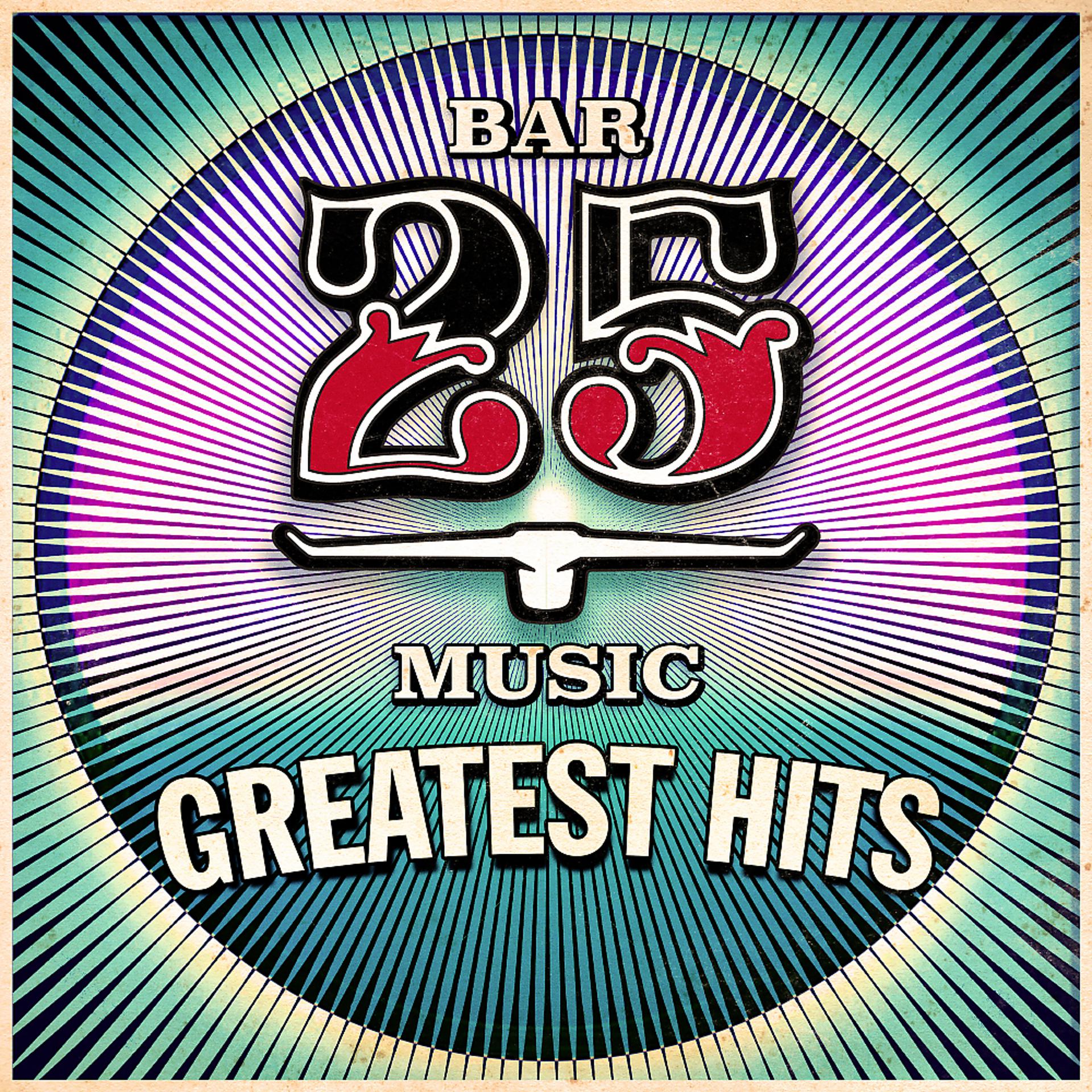 Постер альбома Bar 25: Greatest Hits