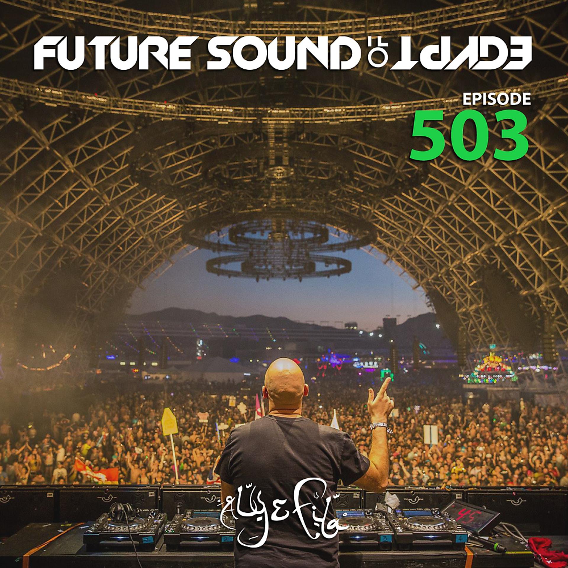 Постер альбома Future Sound Of Egypt Episode 503