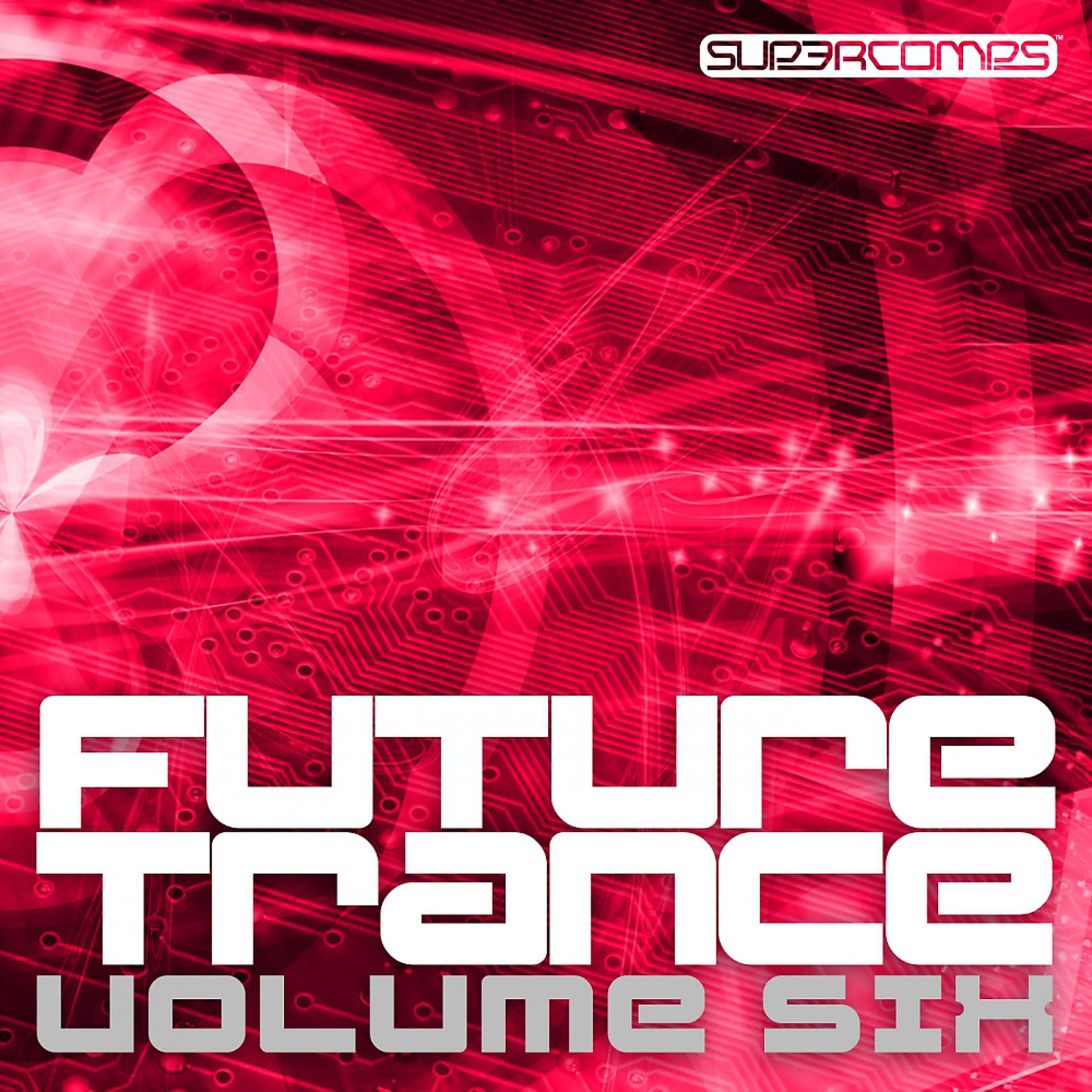 Постер альбома Future Trance - Volume Six