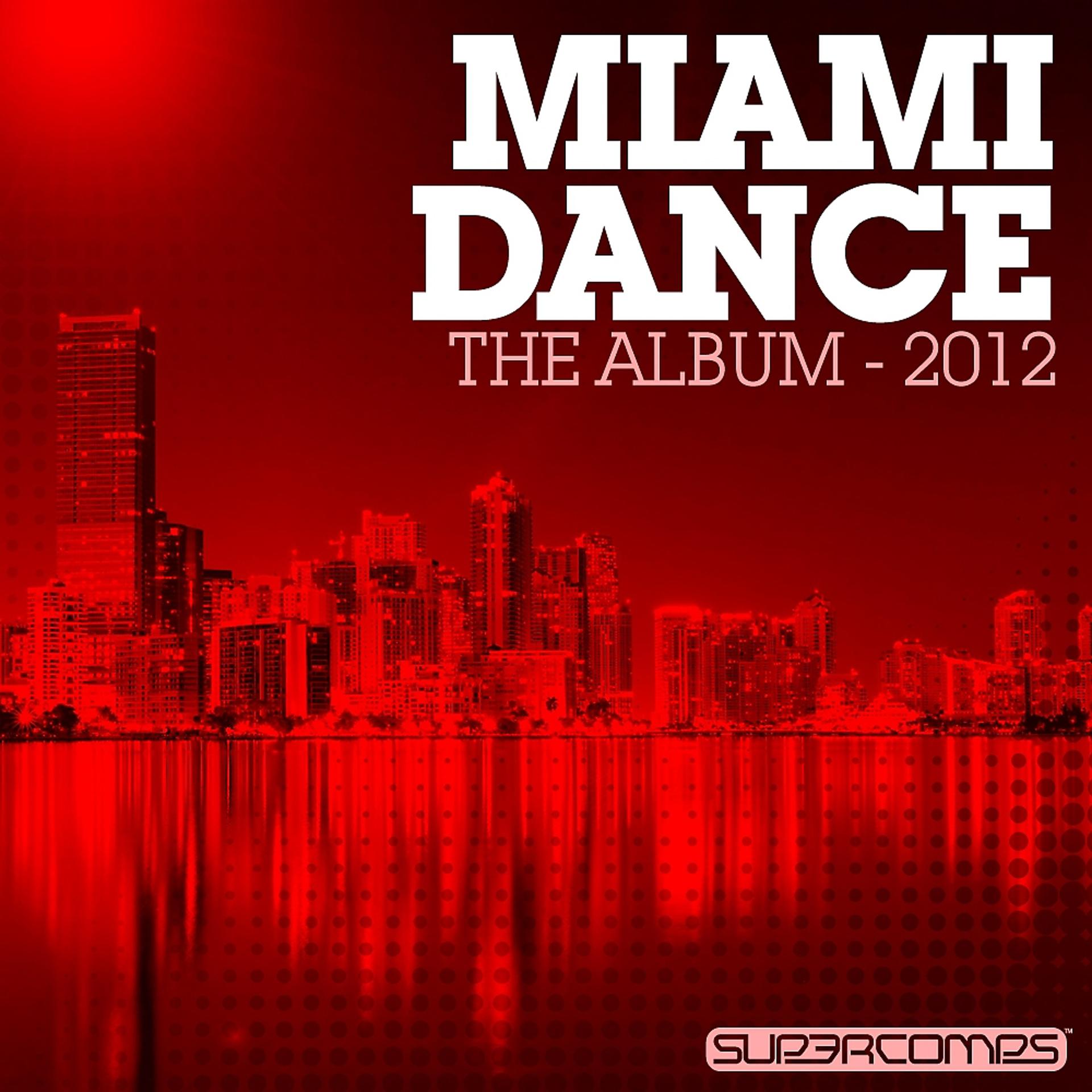 Постер альбома Miami Dance - The Album 2012