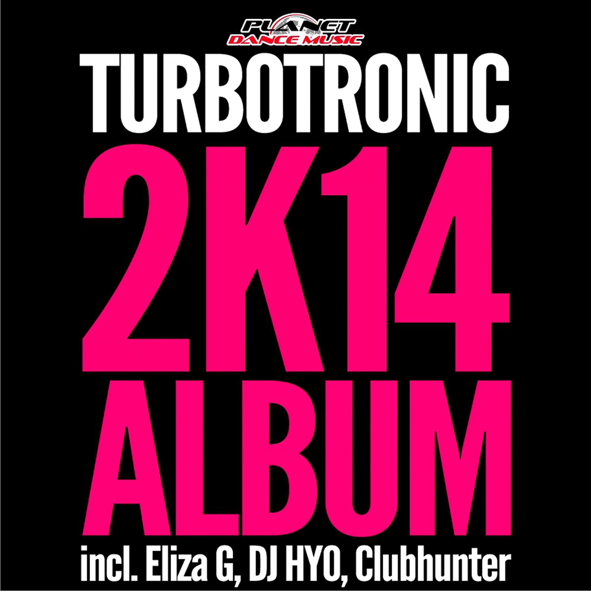 Постер альбома Turbotronic 2K14 Album