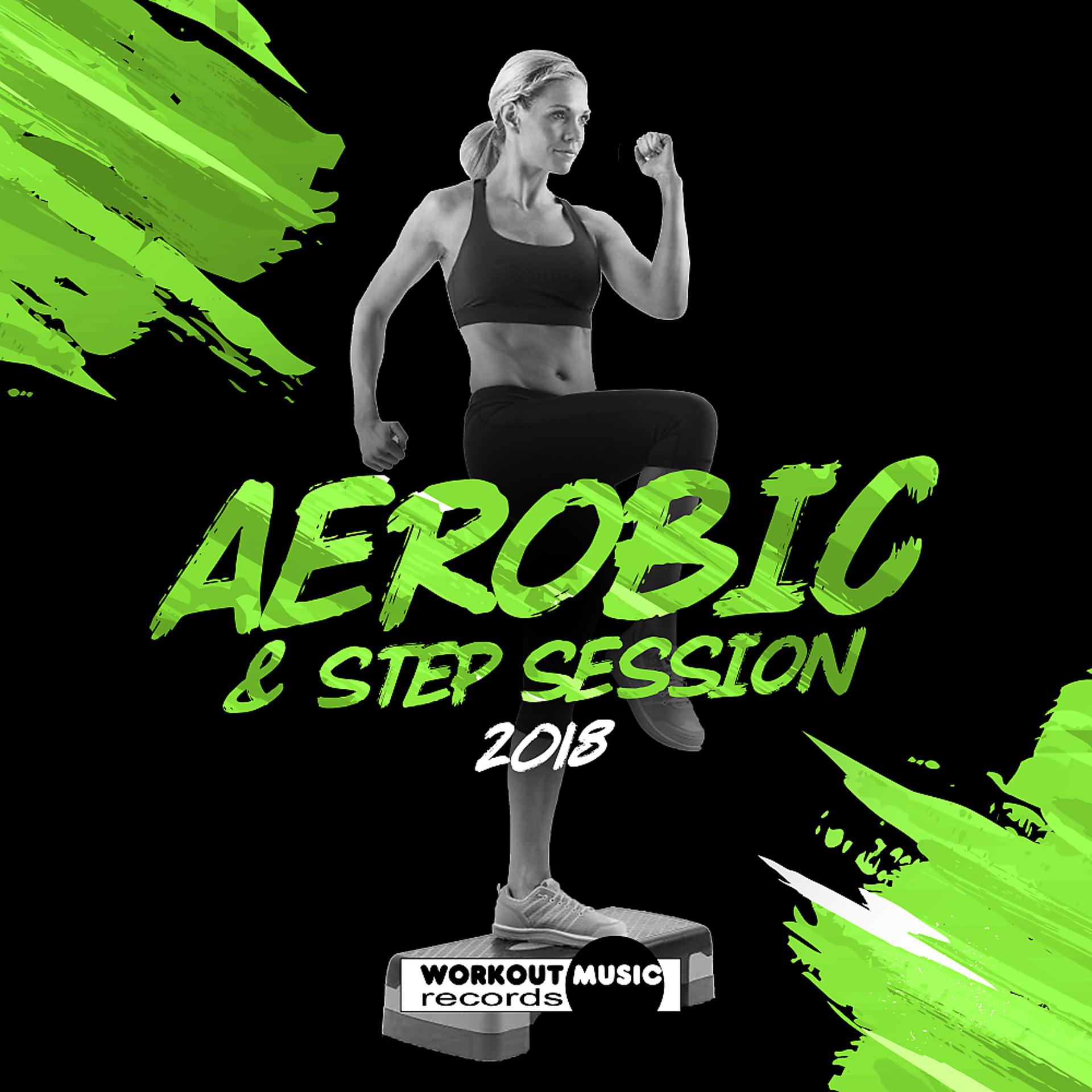 Постер альбома Aerobic & Step Session 2018