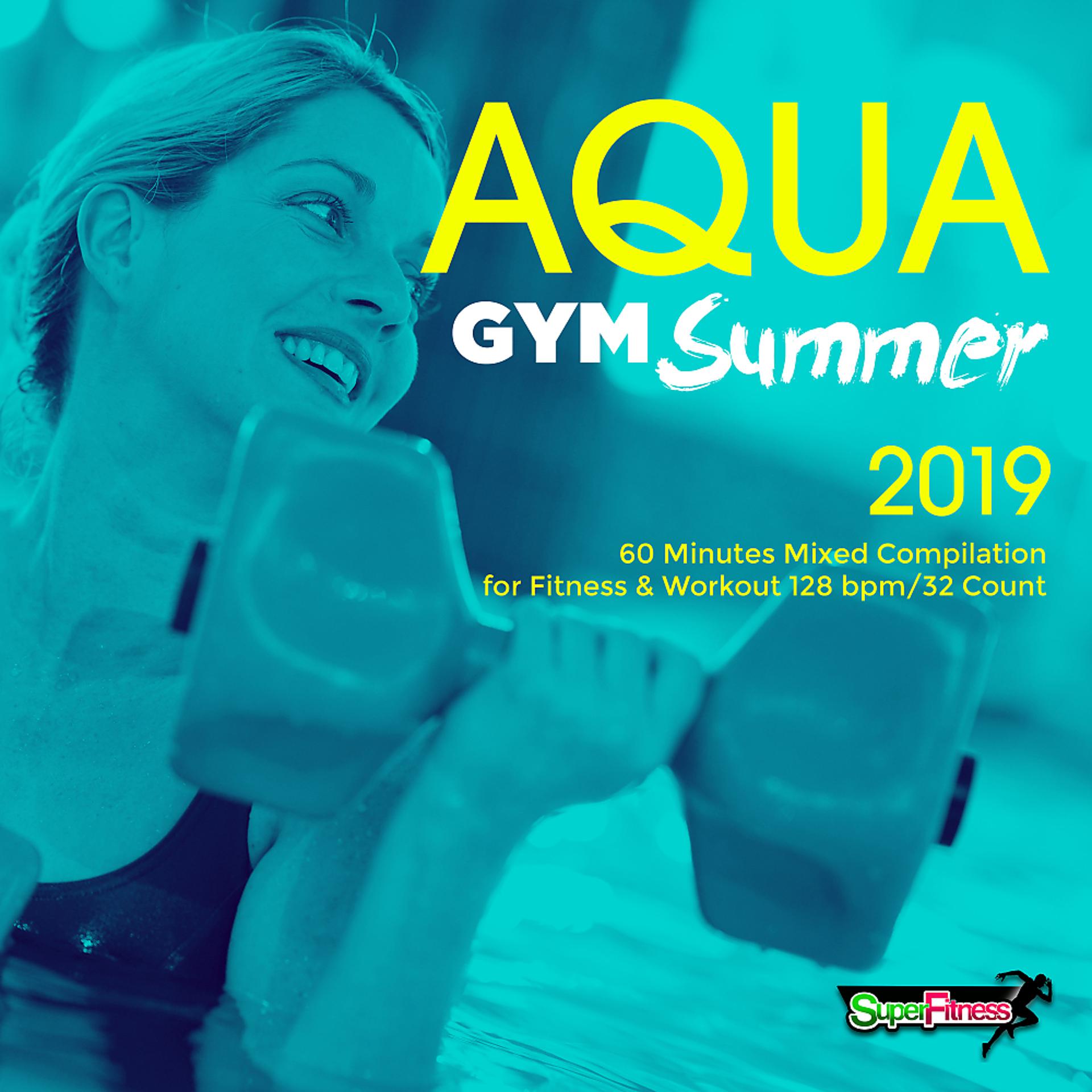 Постер альбома Aqua Gym Summer 2019: 60 Minutes Mixed Compilation for Fitness & Workout 128 bpm/32 Count