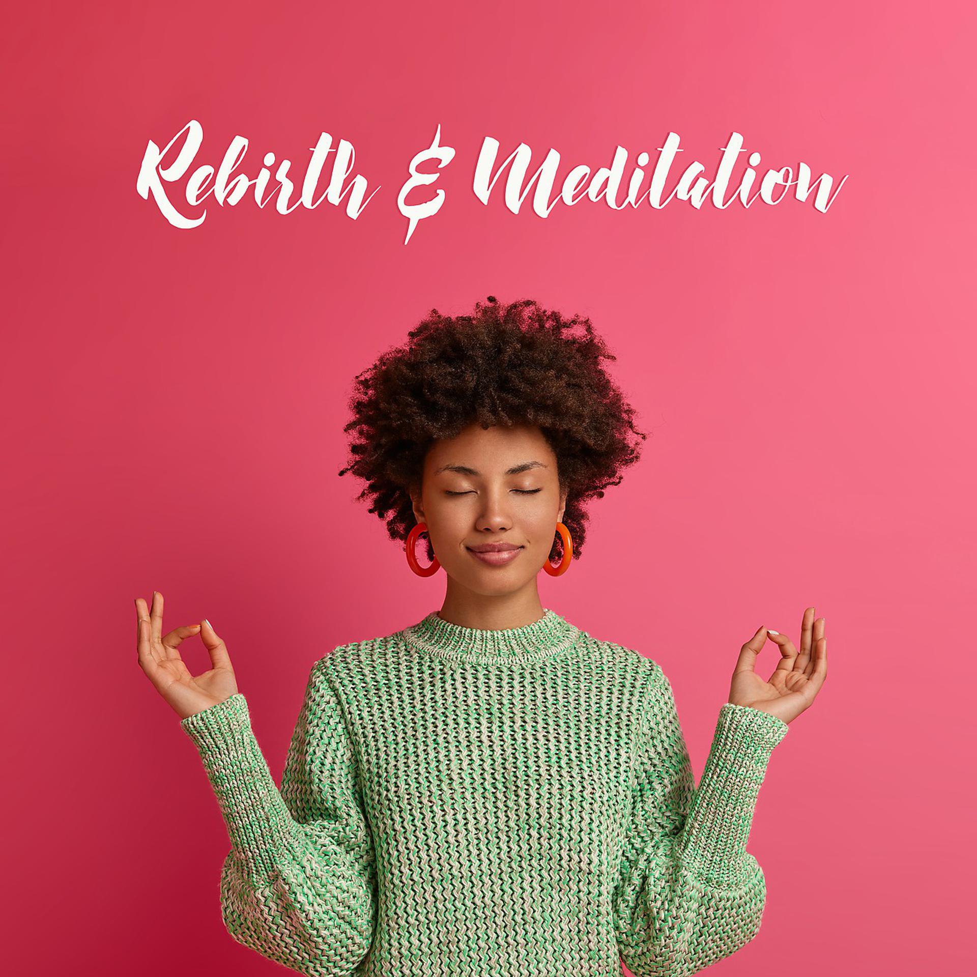Постер альбома Rebirth & Meditation
