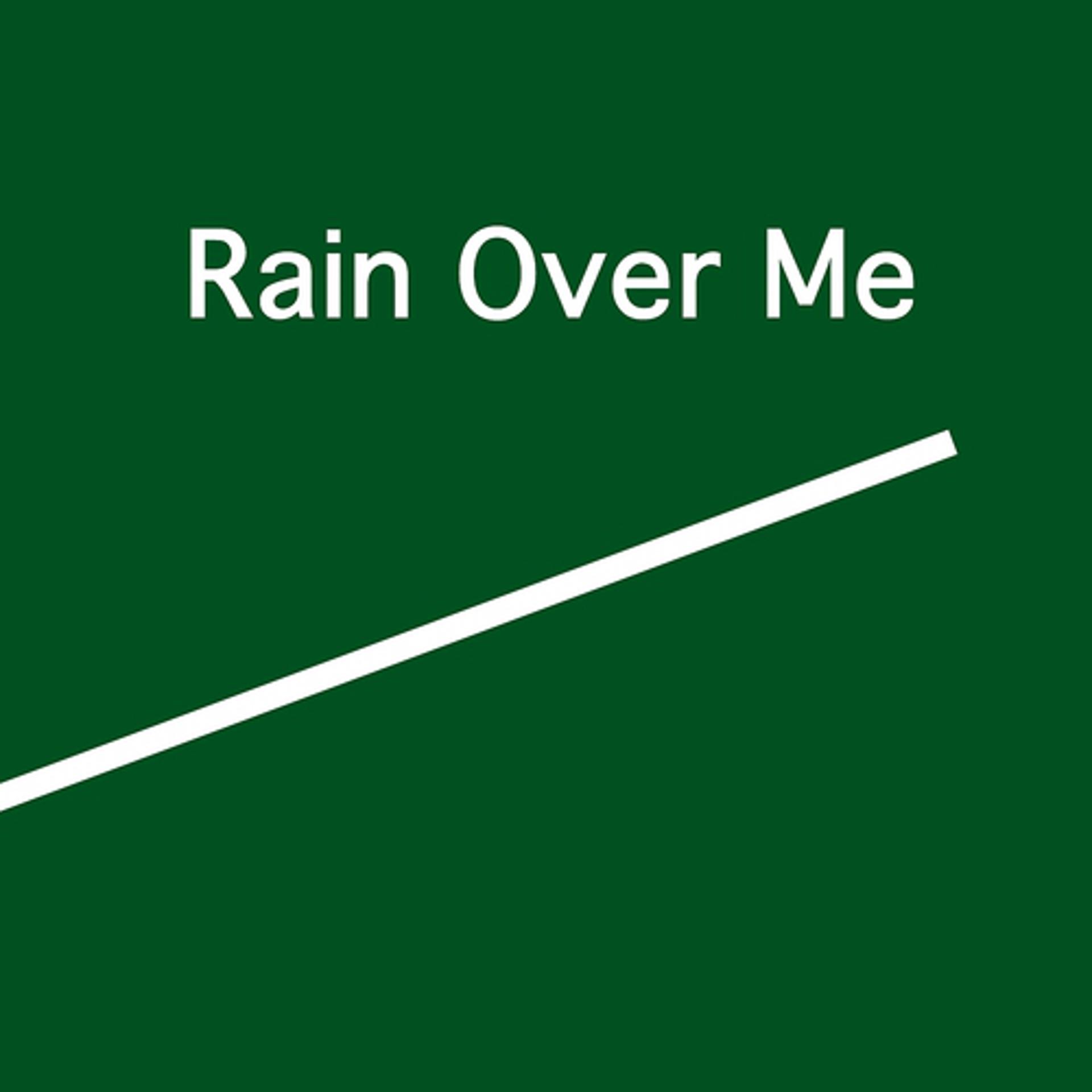 Постер альбома Rain Over Me