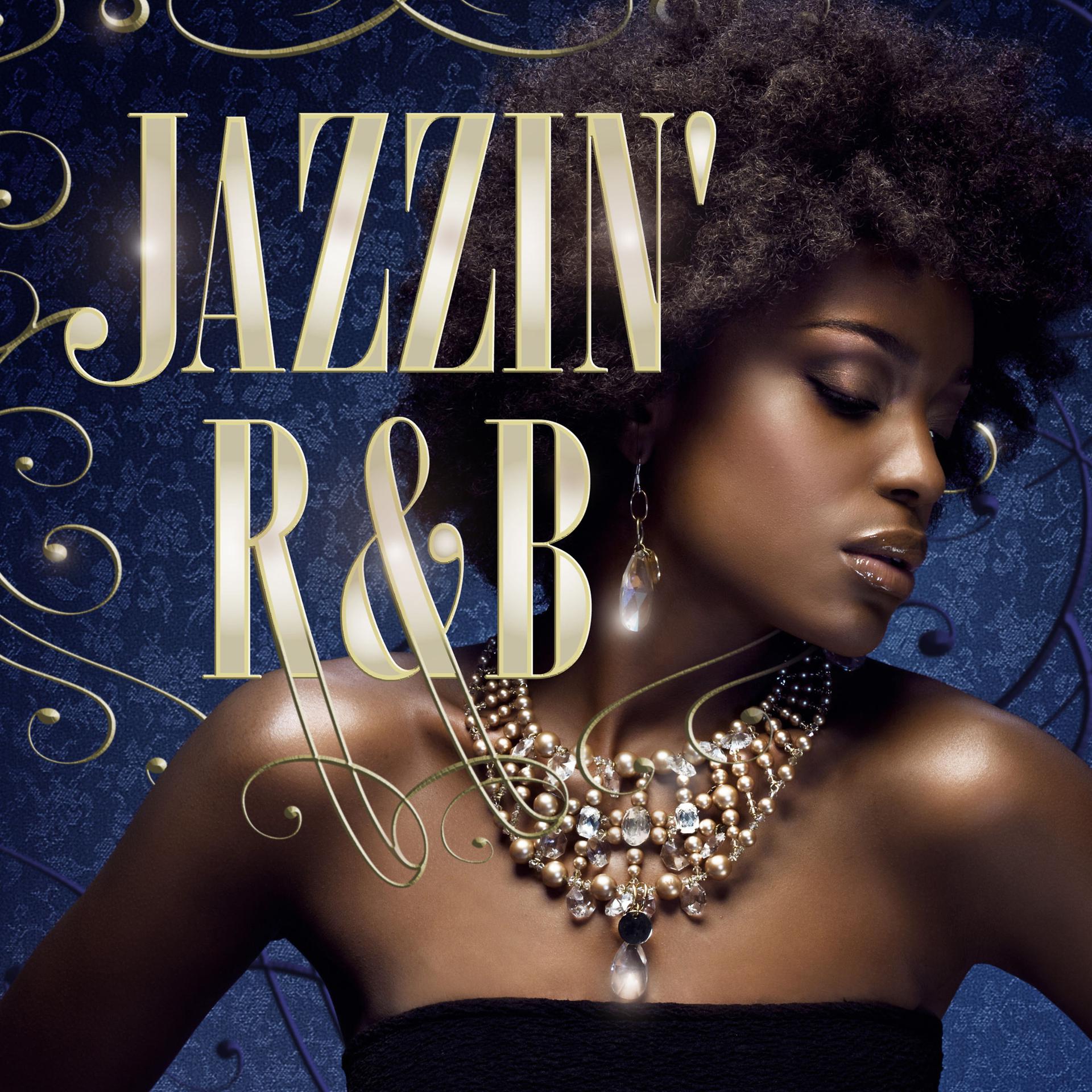 Постер альбома Jazzin' R&B - Diva Hits Selection -
