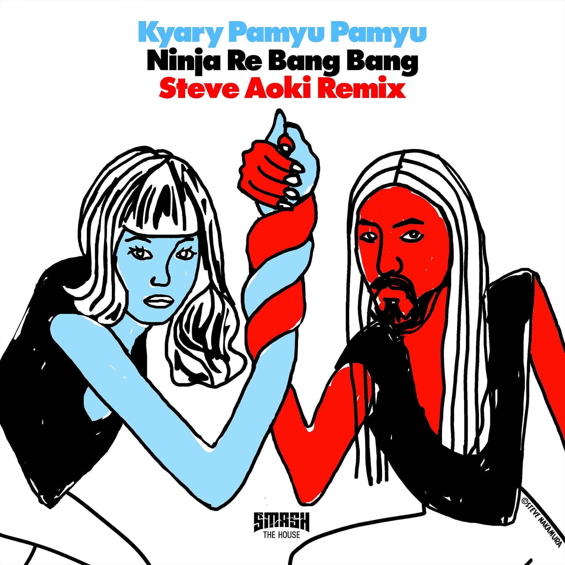 Постер альбома Ninja Re Bang Bang (Steve Aoki Remix)