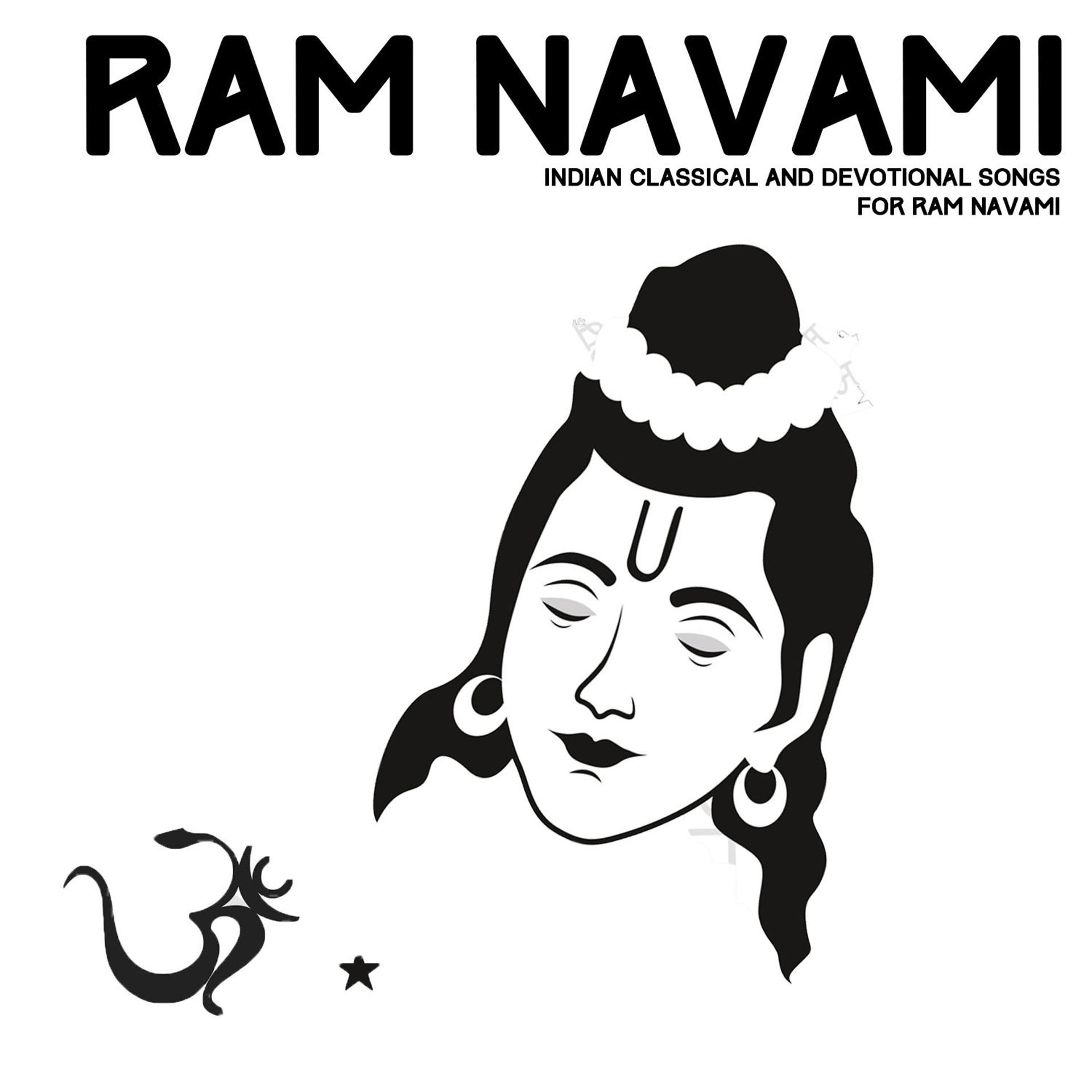 Постер альбома Ram Navami: Indian Classical and Devotional Songs
