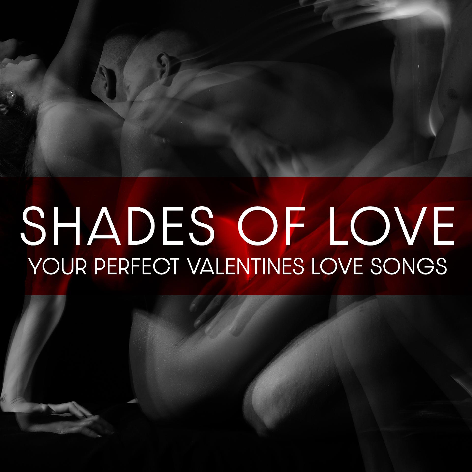 Постер альбома Shades of Love: Your Perfect Valentines Love Songs - Sensual Moody Jazz, Romantic Candlelight Dinner for Two (Soft Background Instrumental Music)