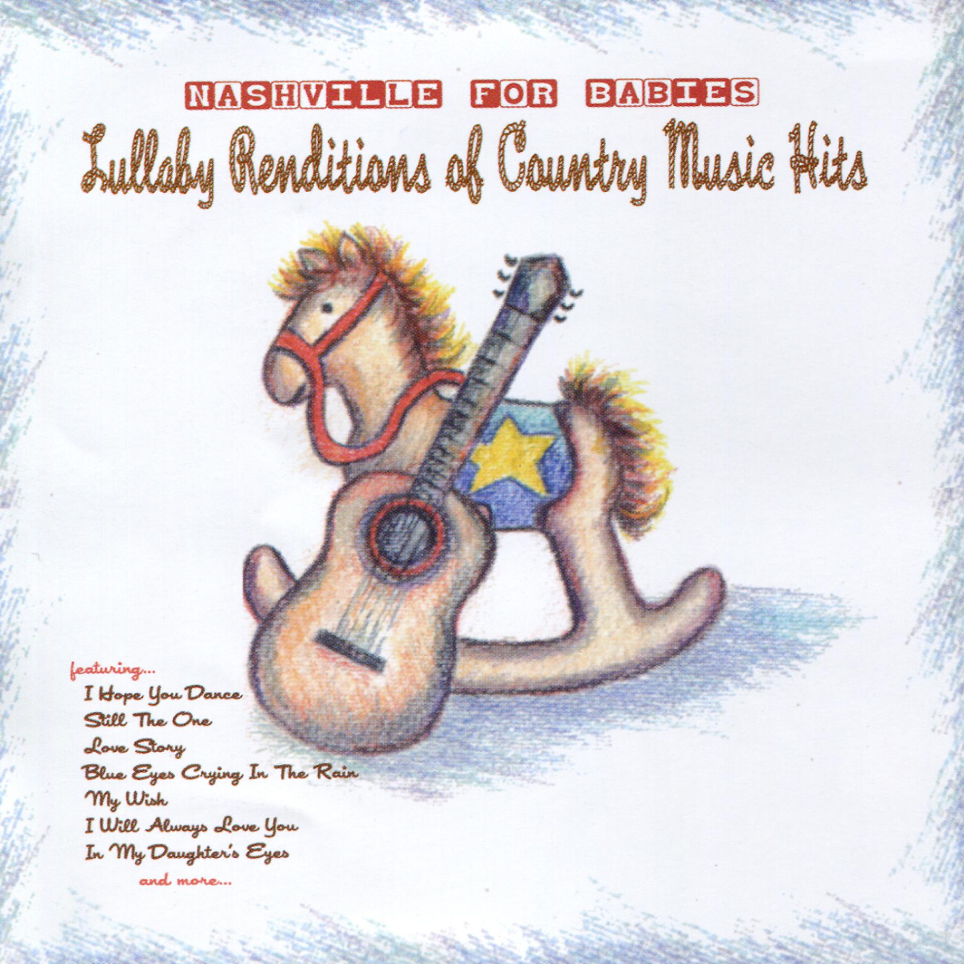 Постер альбома Nashville For Babies: Lullaby Renditions of Country Music Hits