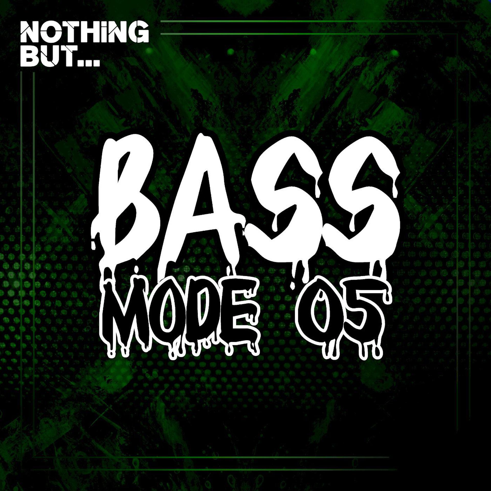Постер альбома Nothing But... Bass Mode, Vol. 05