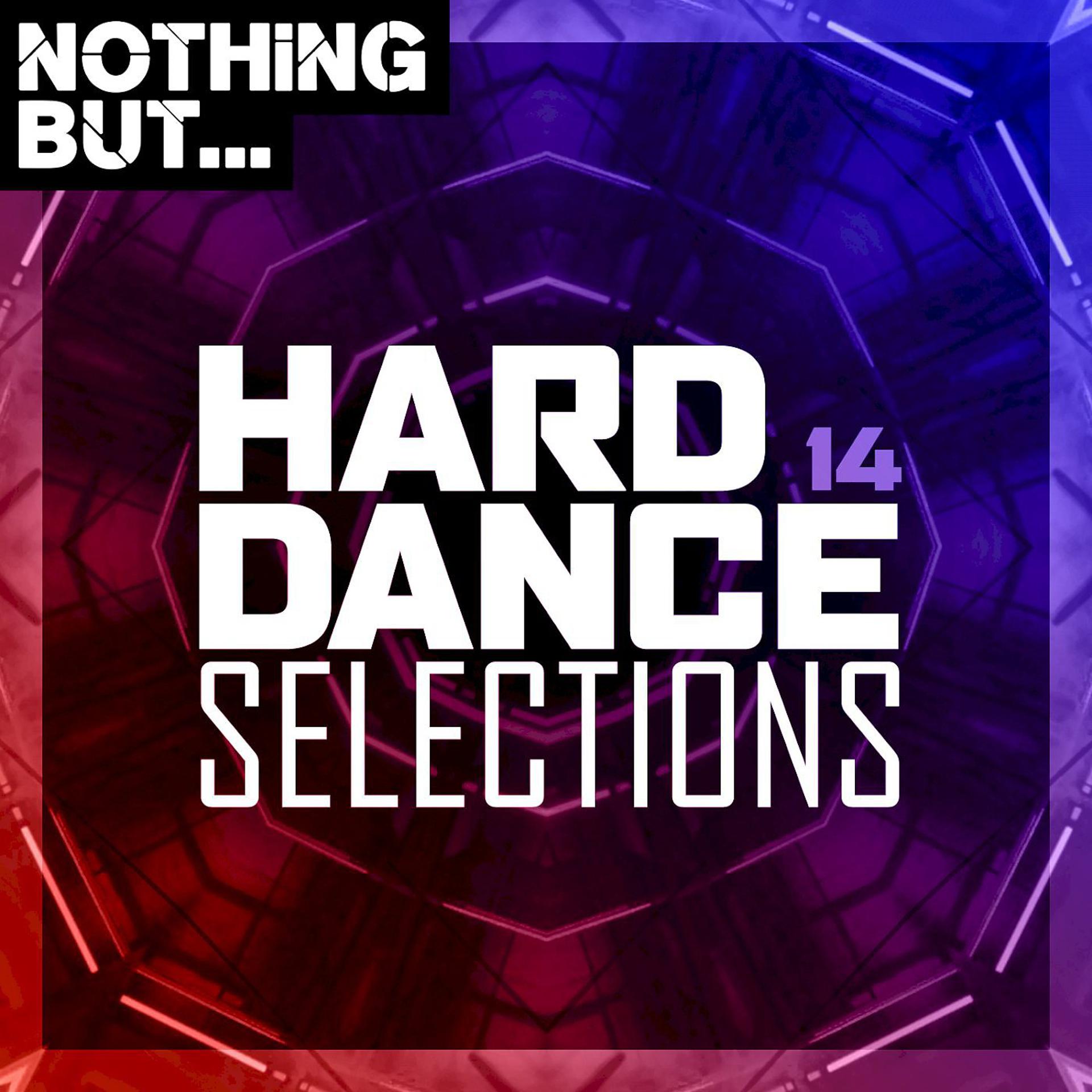 Постер альбома Nothing But... Hard Dance Selections, Vol. 14