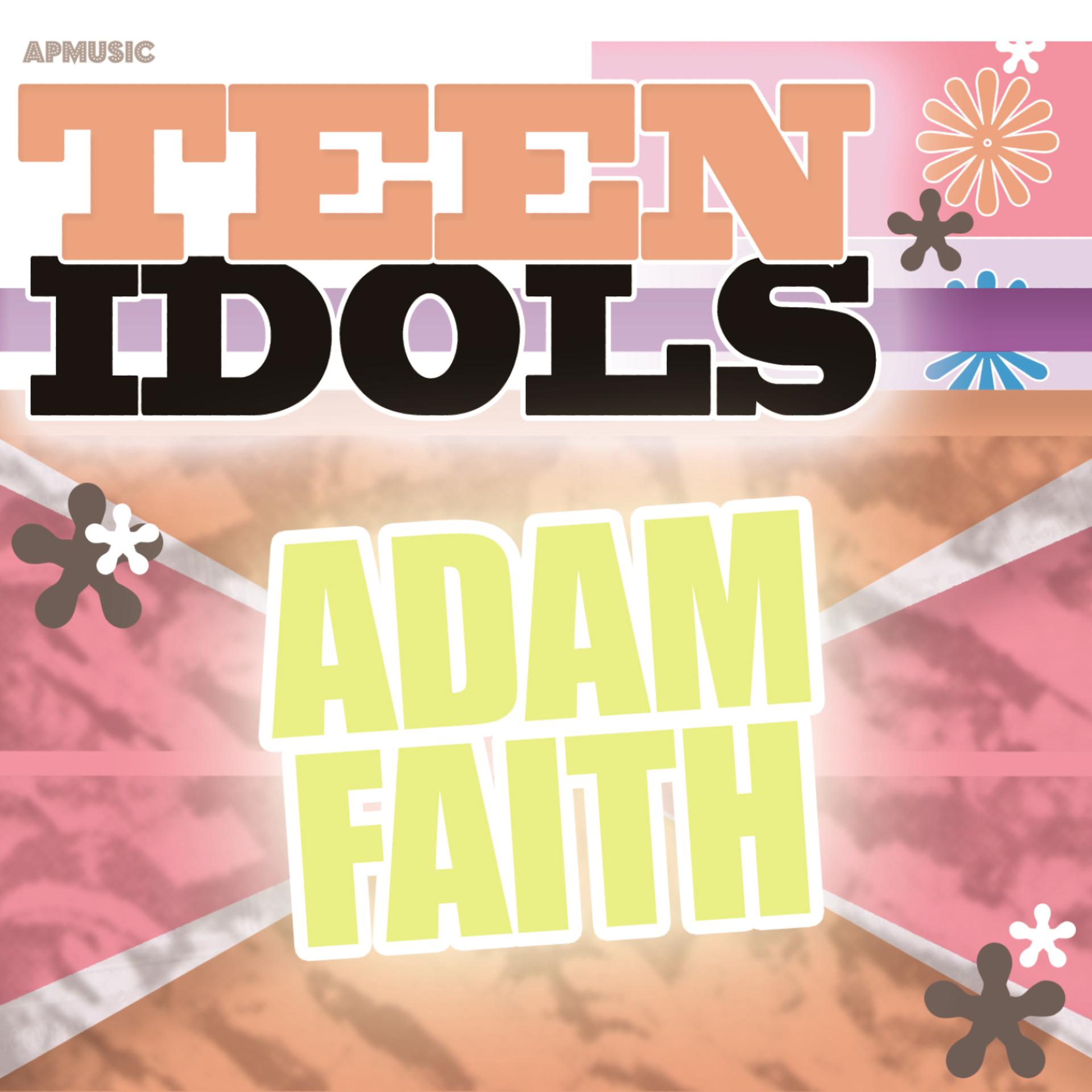 Постер альбома Teen Idols - Adam Faith