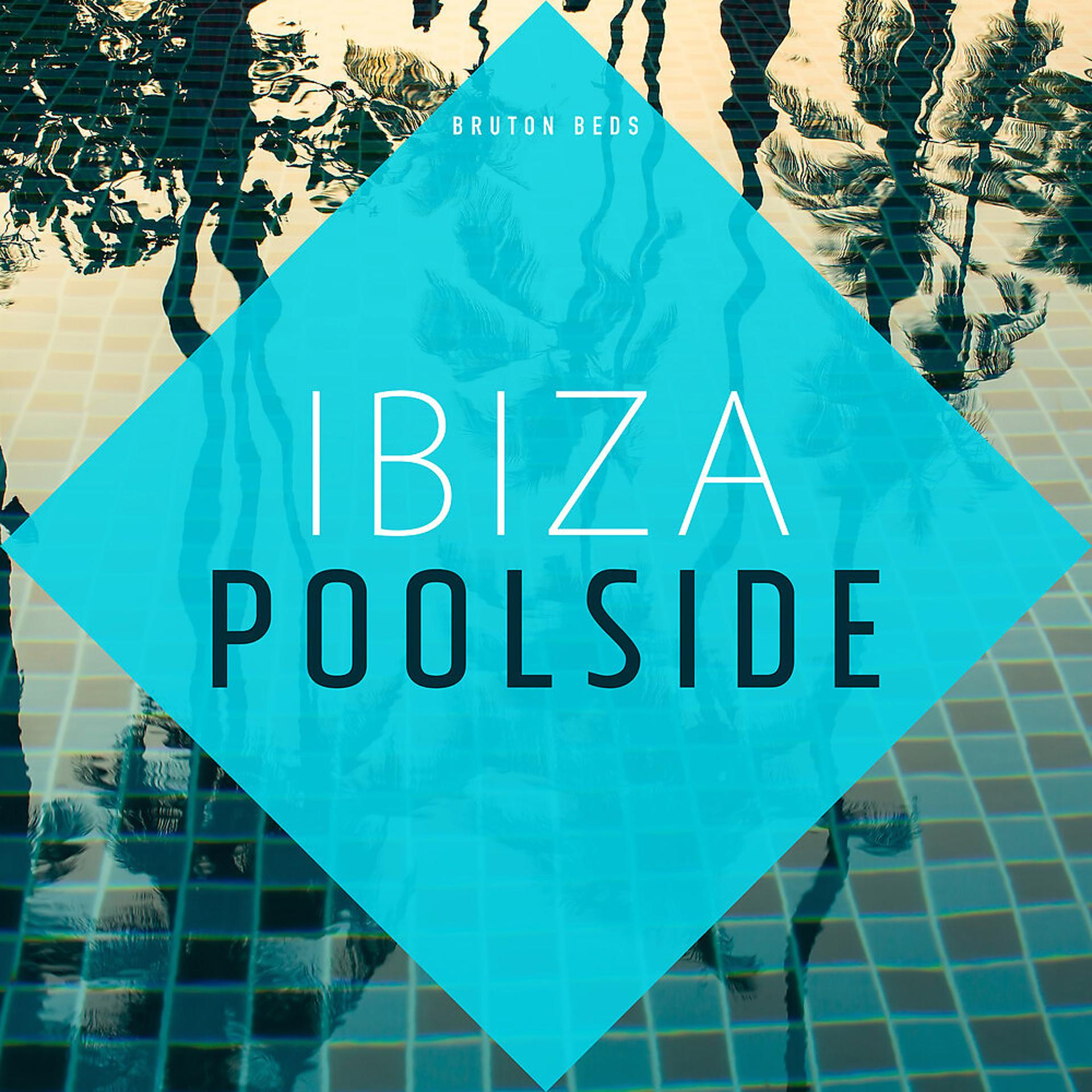 Постер альбома Bruton Beds: Ibiza Poolside